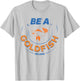 Ted Lasso Be a Goldfish T-Shirt - T-Shirt | Ash