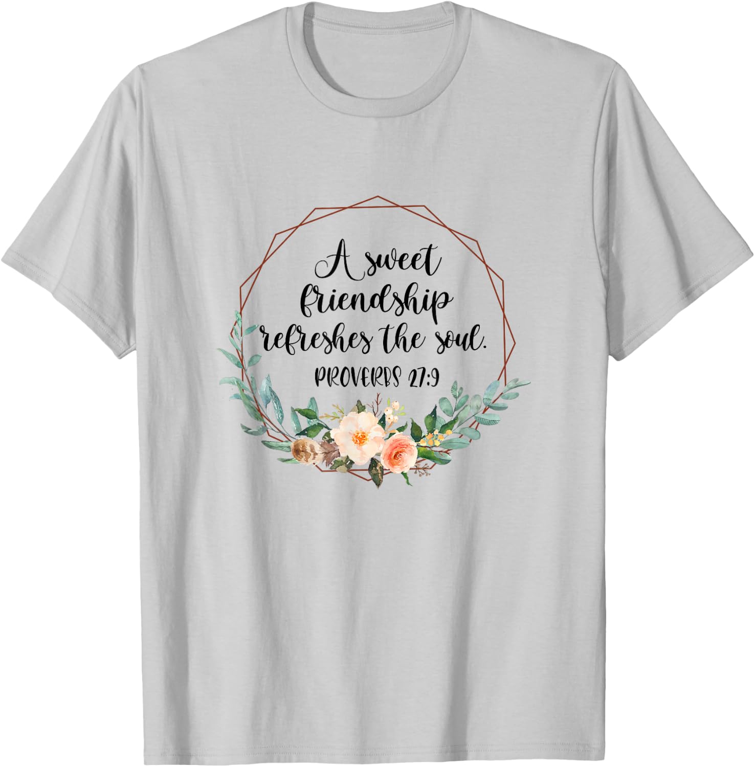 A Sweet Friendship Refreshes The Soul Best Friend BFF Bestie T-Shirt - T-Shirt | Ash