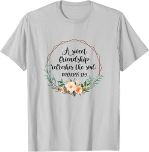 A Sweet Friendship Refreshes The Soul Best Friend BFF Bestie T-Shirt - T-Shirt | Ash