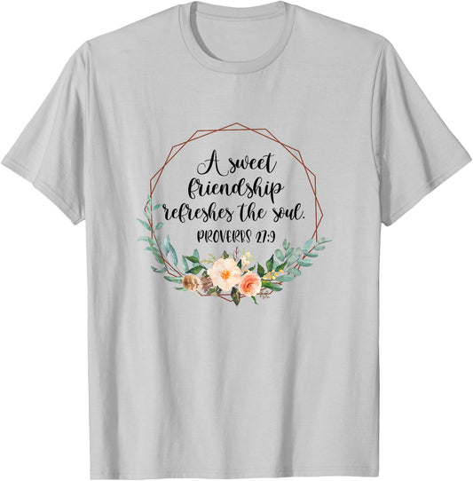 A Sweet Friendship Refreshes The Soul Best Friend BFF Bestie T-Shirt - T-Shirt | Ash