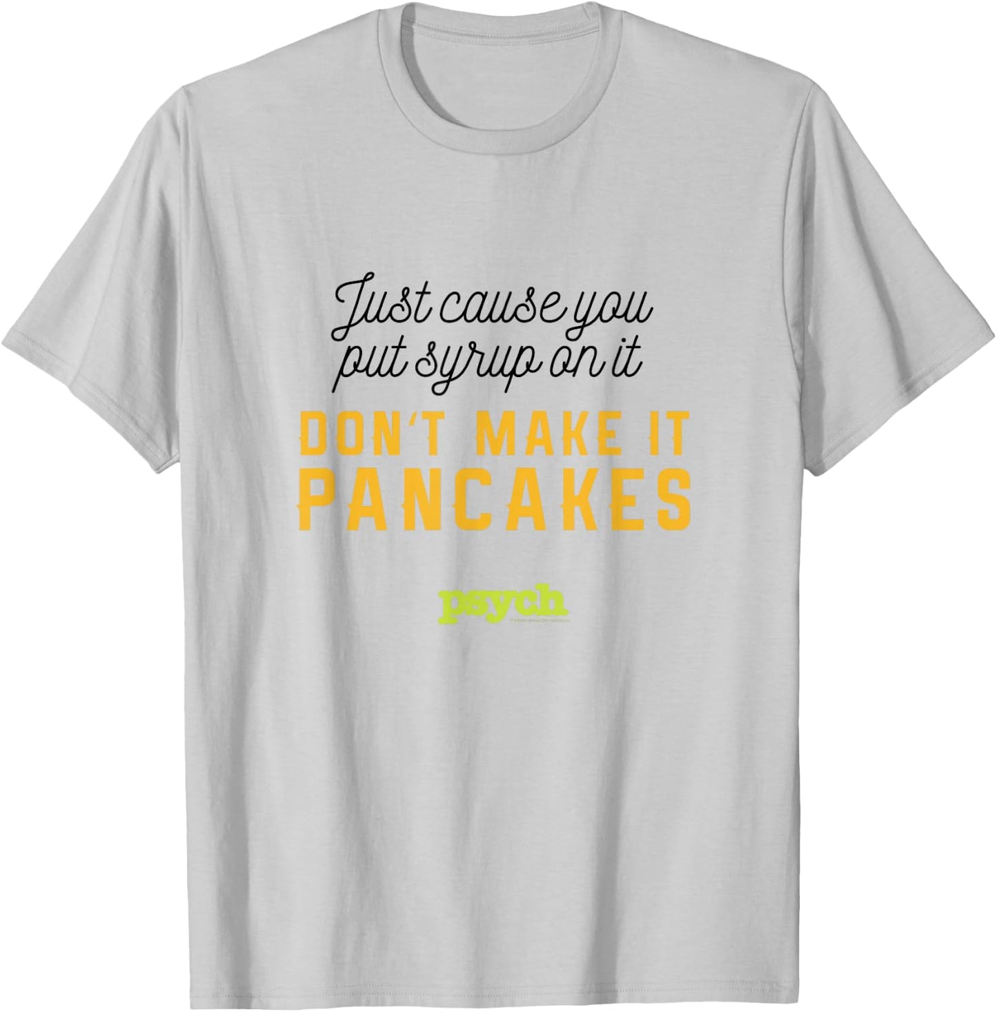 Psych Shawn Spencer Pancakes Standard T-Shirt - T-Shirt | Ash