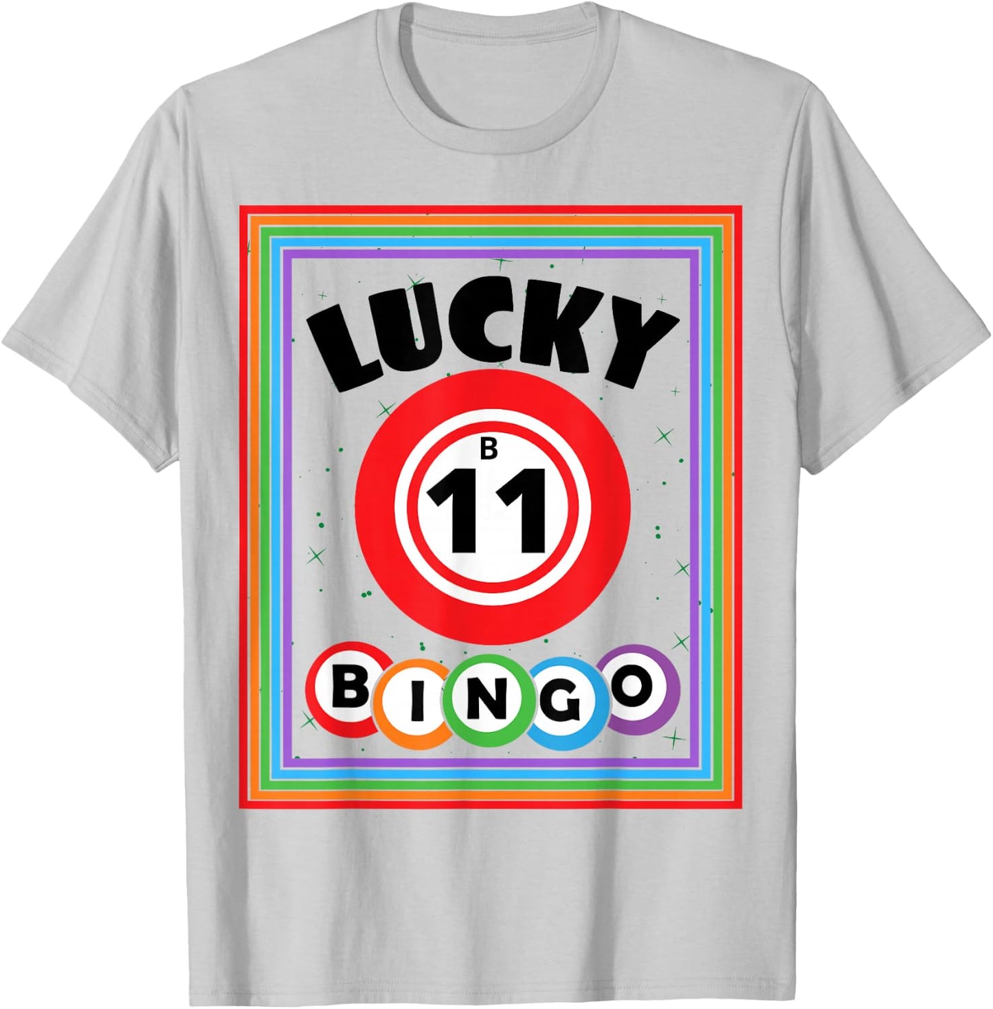 Lucky Bingo Number B11 Lucky Bingo Ball Bingo Lover T-Shirt - T-Shirt | Ash