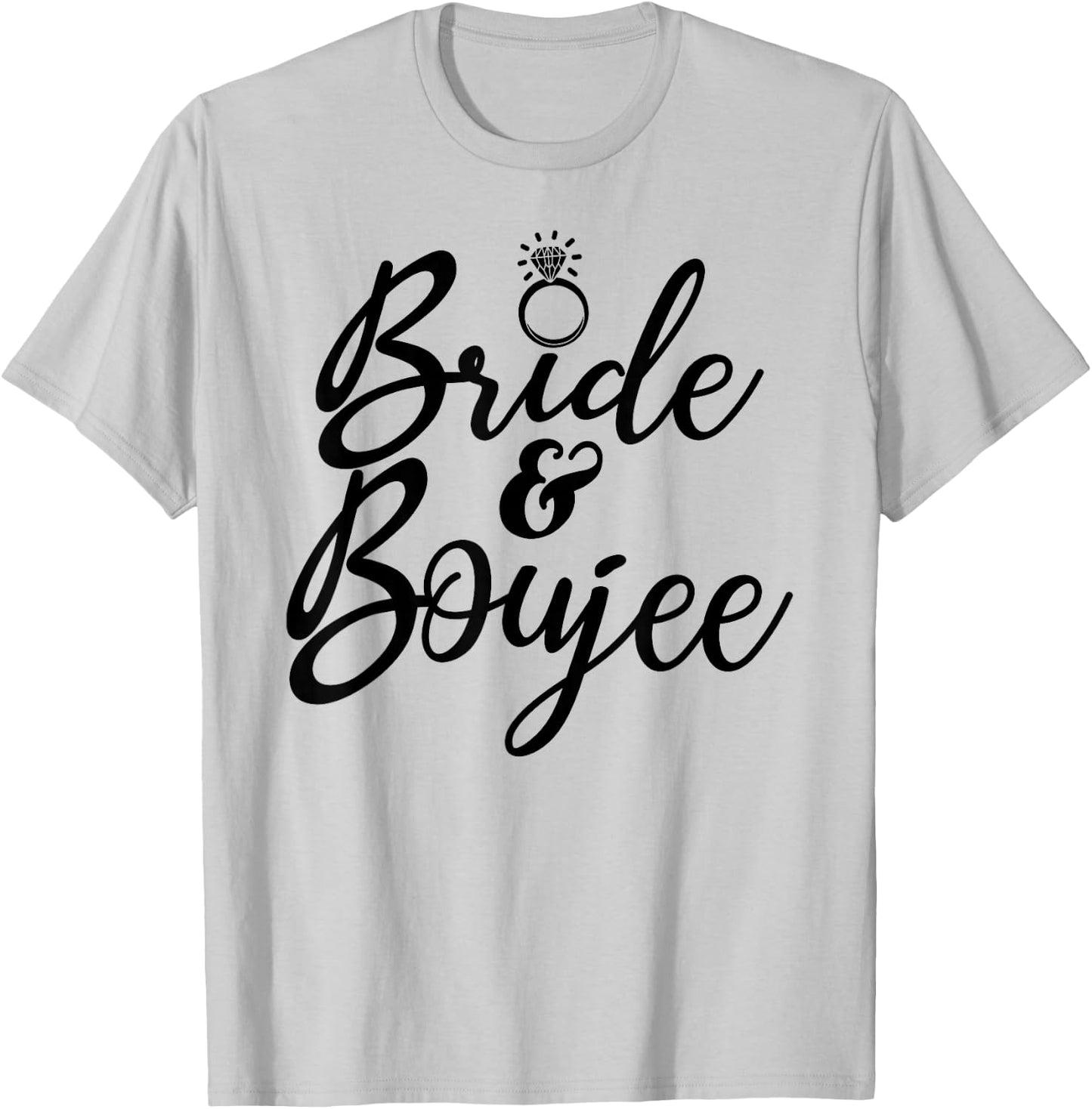 Bride & Boujee Bachelorette Party Funny Group Matching T-Shirt - T-Shirt | Ash