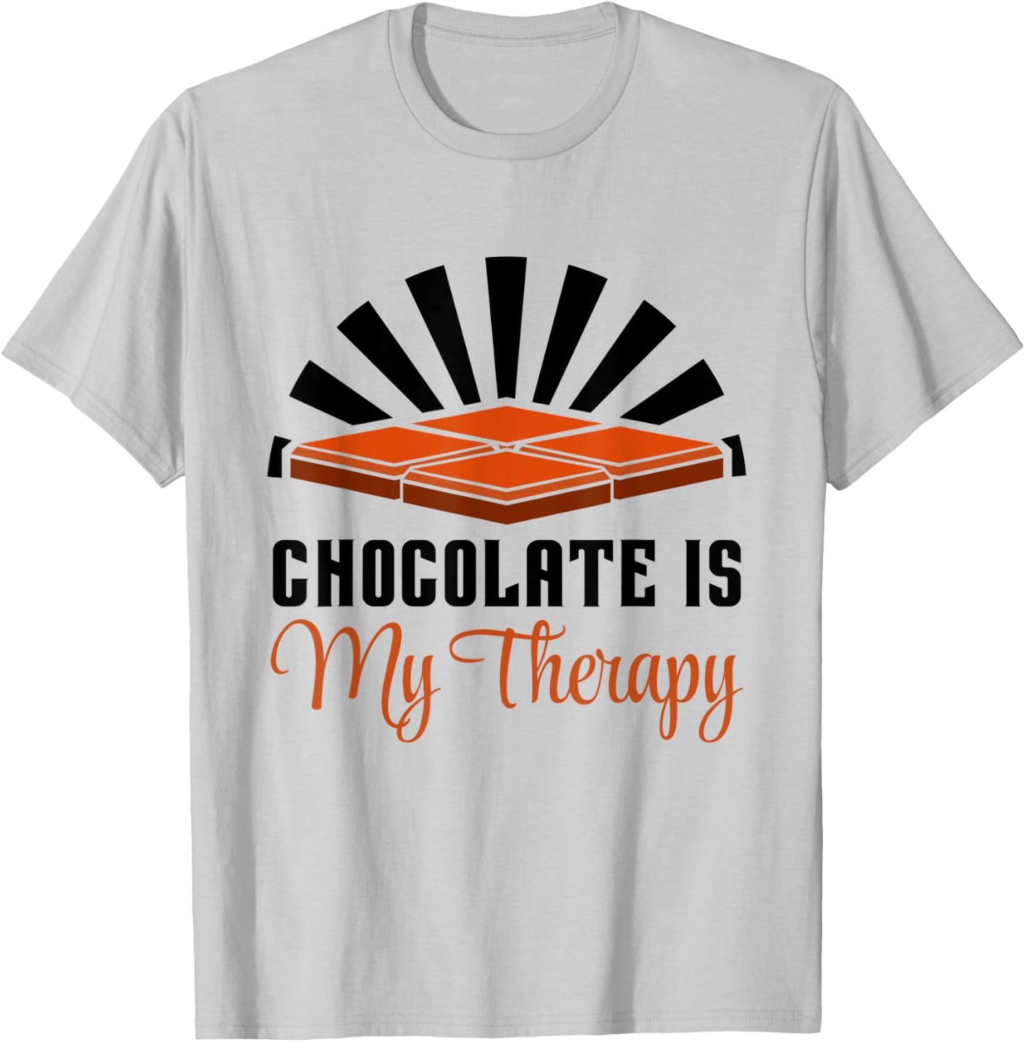Chocolate as Therapy Funny Saying Chocolate Lover T-Shirt - T-Shirt | Ash