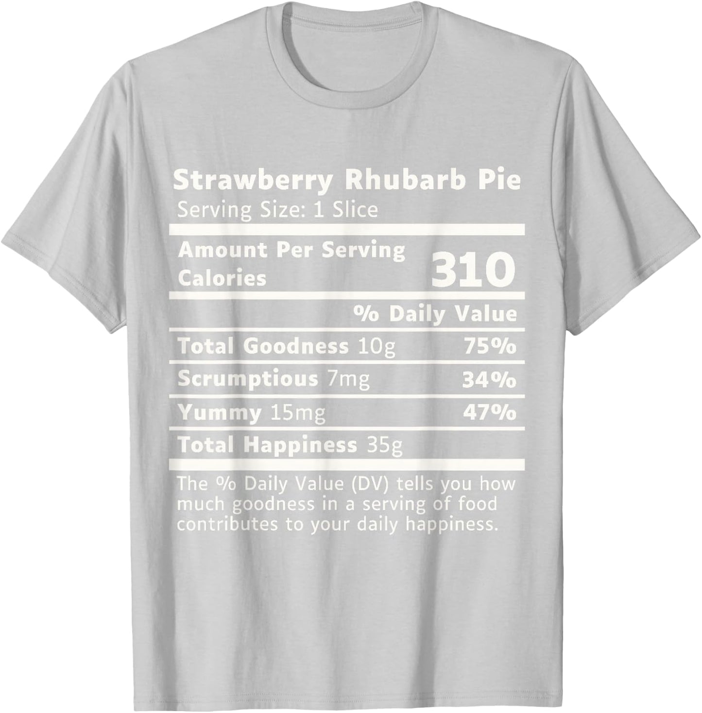 Strawberry Rhubarb Pie Nutrition, Strawberry Rhubarb Pie T-Shirt - T-Shirt | Ash