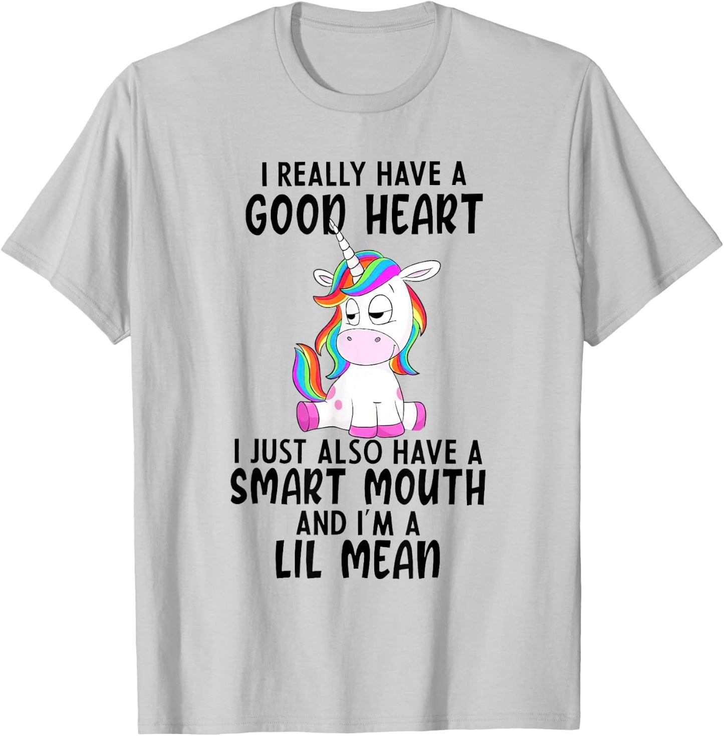 Unicorn I Really Have A Good Heart Lil Mean T-Shirt - T-Shirt | Ash