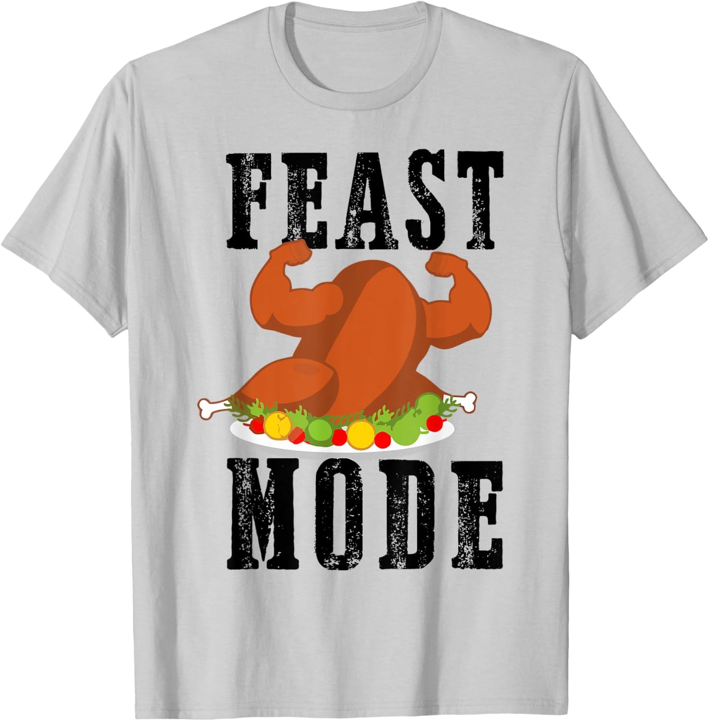 Feast Mode Funny Turkey Muscle Thanksgiving gift men women T-Shirt - T-Shirt | Ash