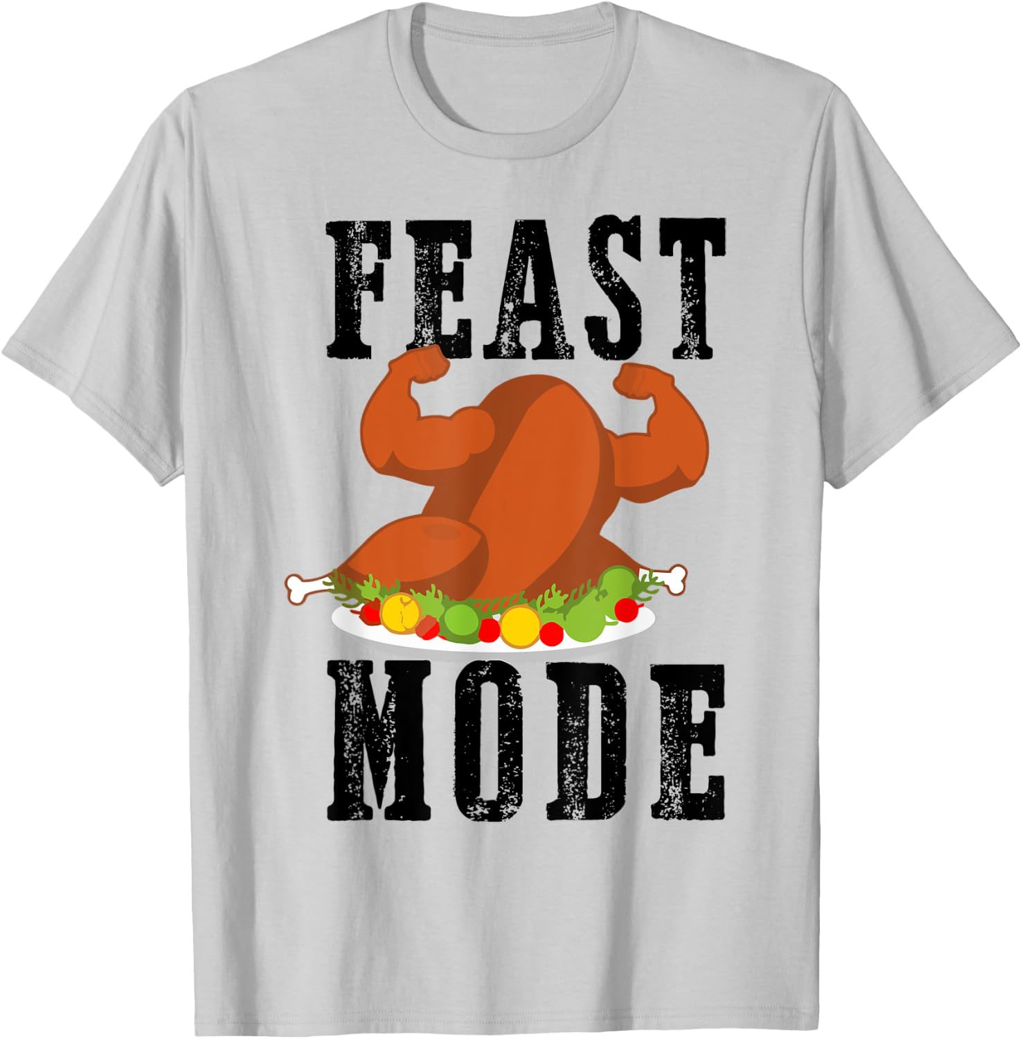 Feast Mode Funny Turkey Muscle Thanksgiving gift men women T-Shirt - T-Shirt | Ash