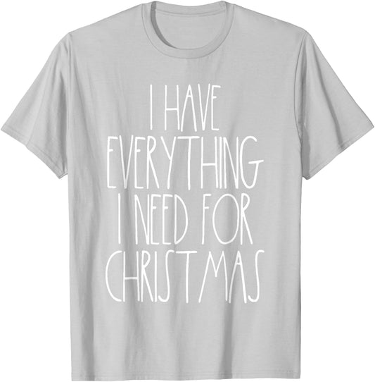 Couples Christmas Shirts Funny Matching Everything I Have Everything I Need For Christmas -Adults Red T-Shirt - T-Shirt | Ash