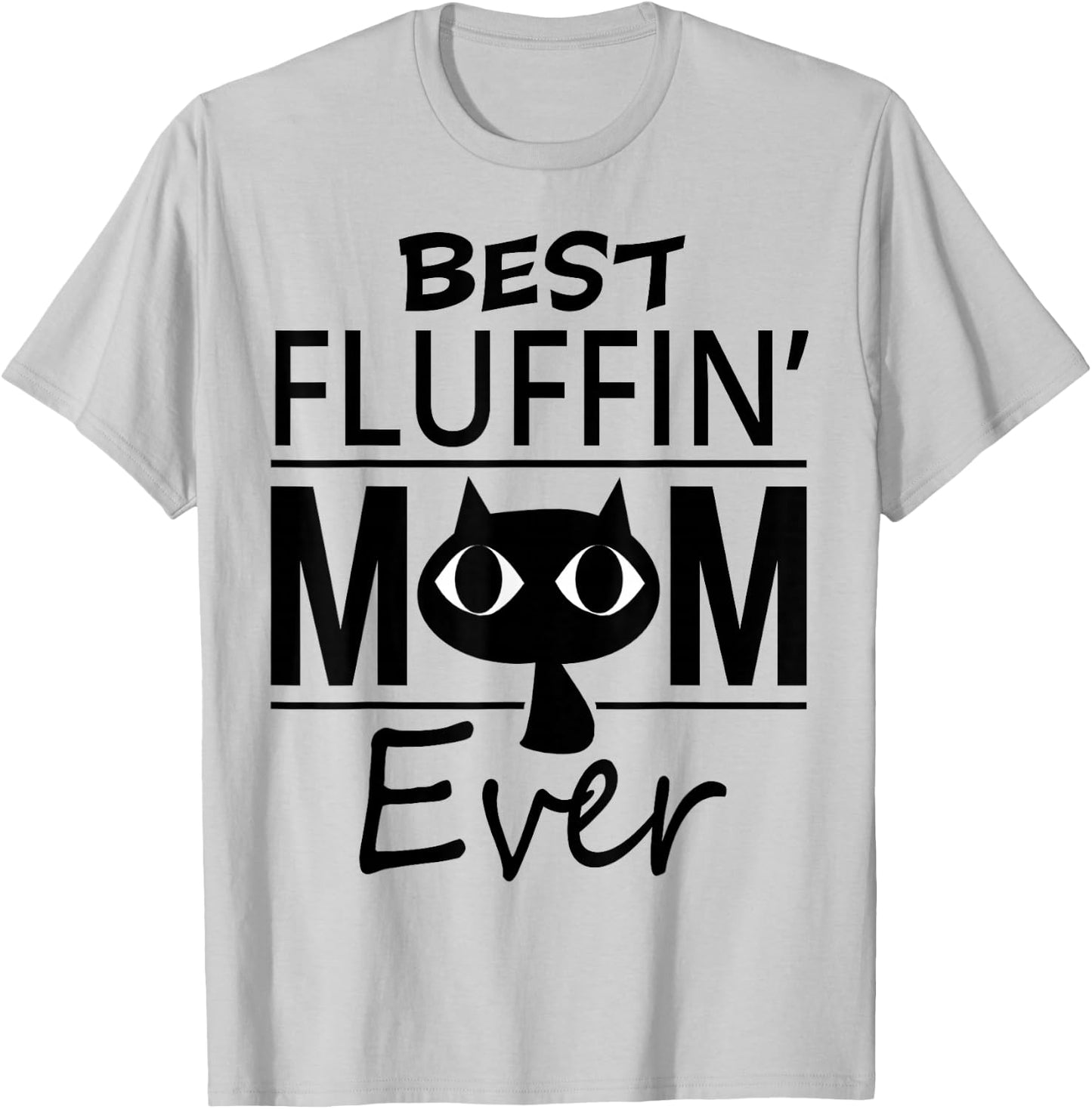 Best Cat Mom Ever Mother's Day Gift daughter son Women Girls Kids T-Shirt - T-Shirt | Ash