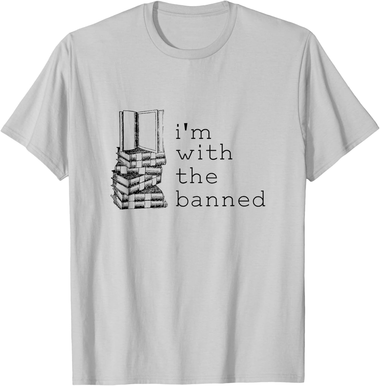 Literary I'm With The Banned Funny Bookish Merch for Readers T-Shirt - T-Shirt | Ash