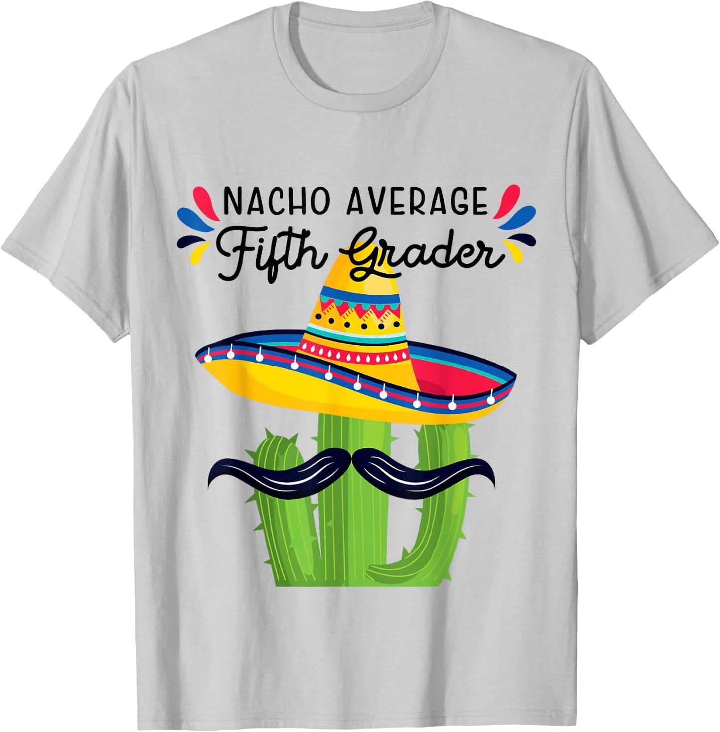 Nacho Average 5th Grader Fifth Grade Student Meme T-Shirt - T-Shirt | Ash