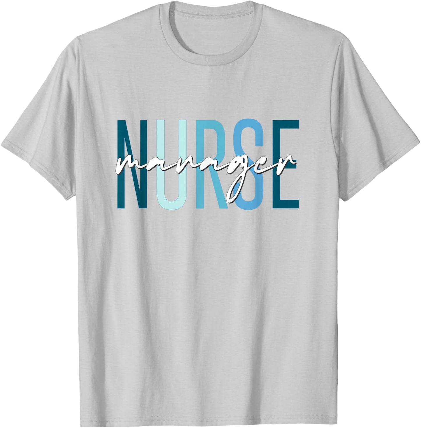 Funny Unit Nurse Manager Practitioner Nurse Day Nurse Week T-Shirt - T-Shirt | Ash