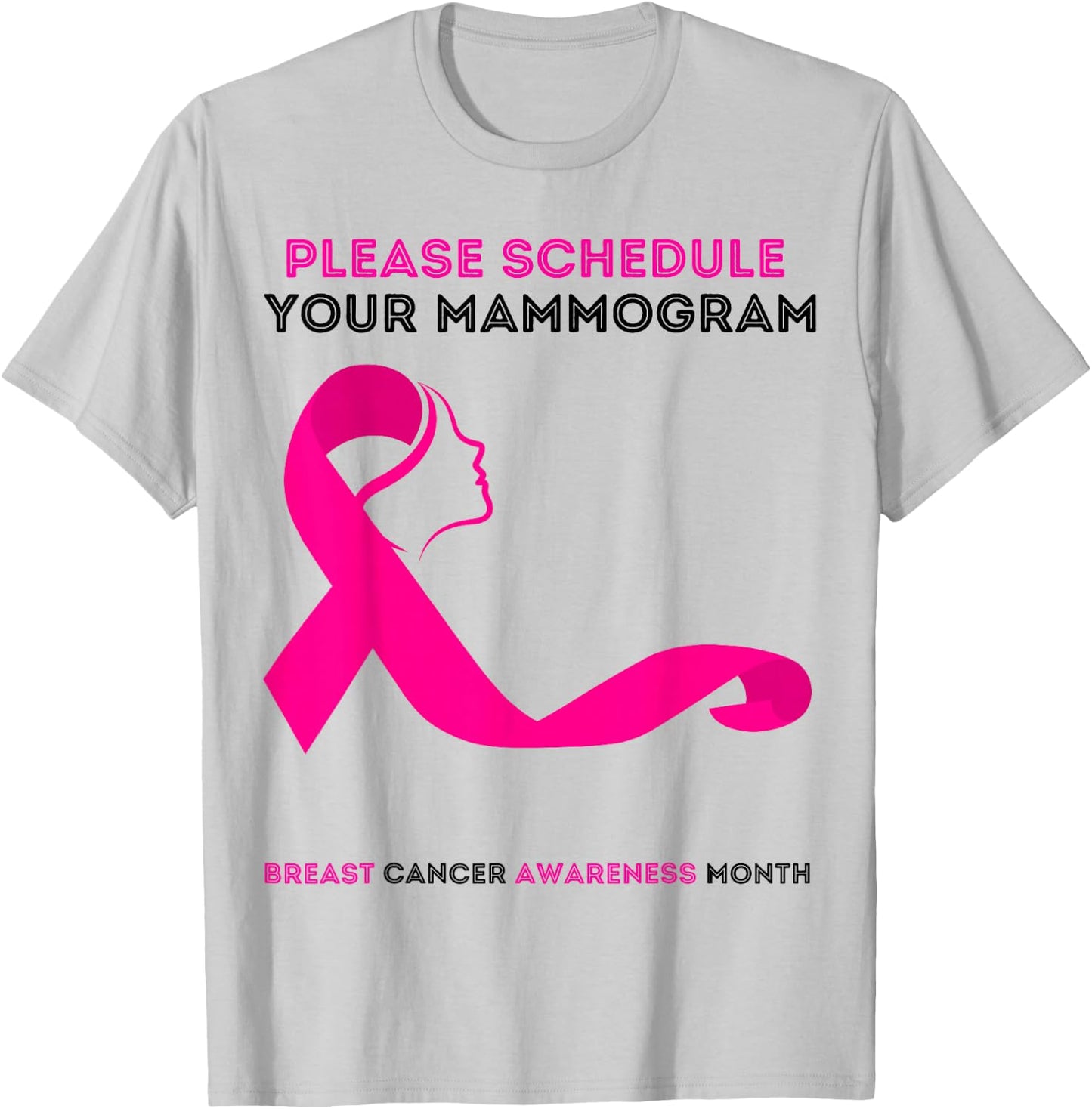 Please Schedule Your Mammogram Today Breast Cancer Awareness T-Shirt - T-Shirt | Ash
