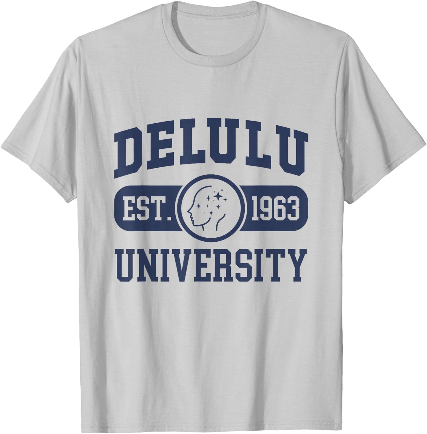 Delulu University T-Shirt - T-Shirt | Ash