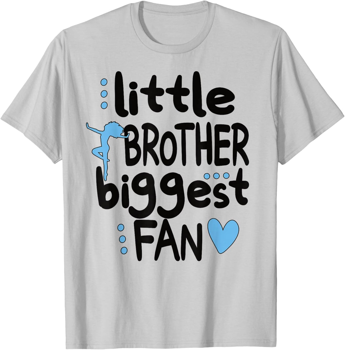 Little Brother Biggest Fan Dance Brother Of A Dancer T-Shirt - T-Shirt | Ash