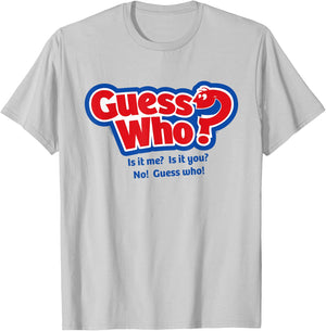 Guess Who? Is It Me? Is It You? T-Shirt - T-Shirt | Ash