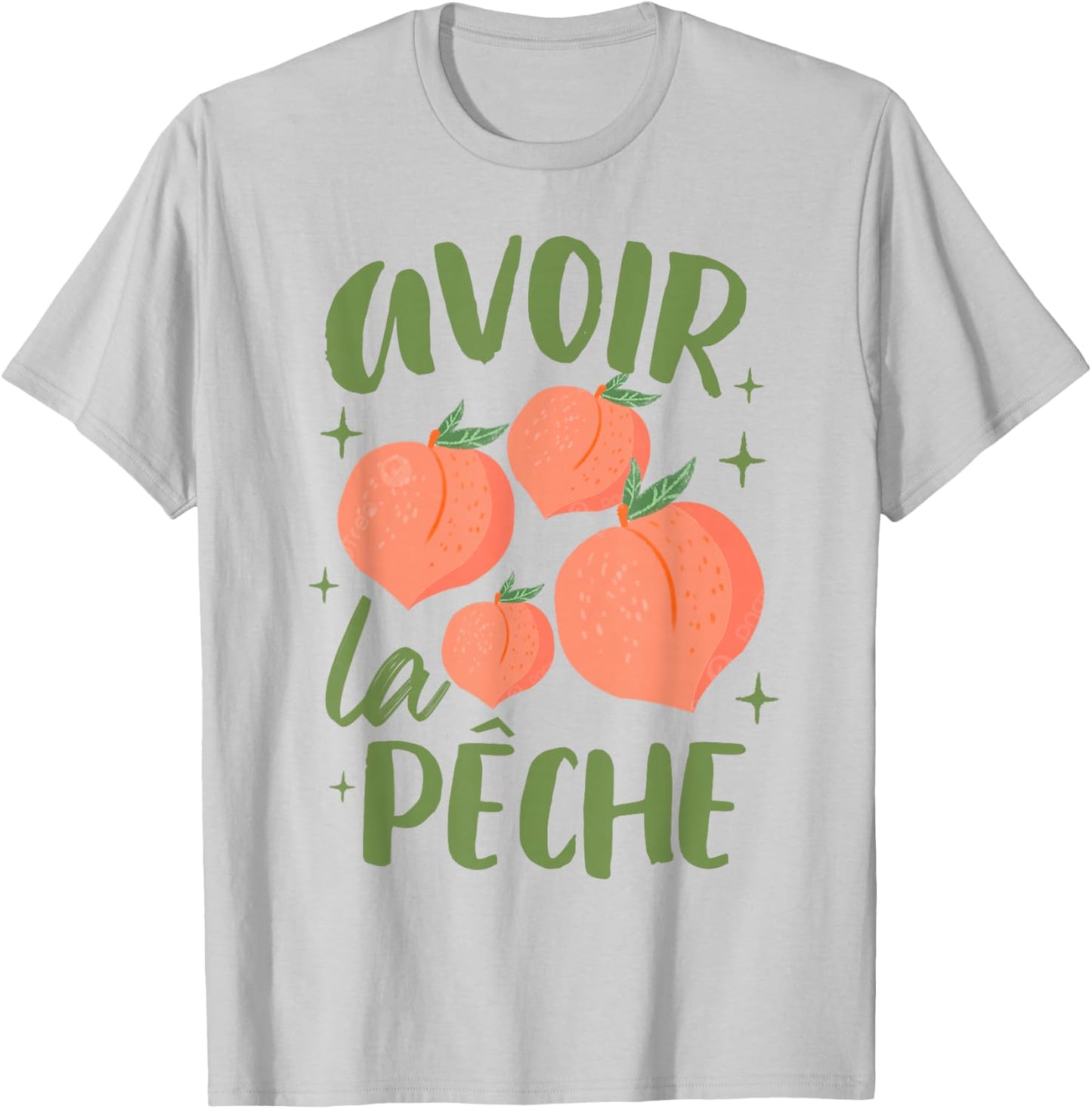 French Sayings Peach Lover Farmers Market Avoir La Peche T-Shirt - T-Shirt | Ash
