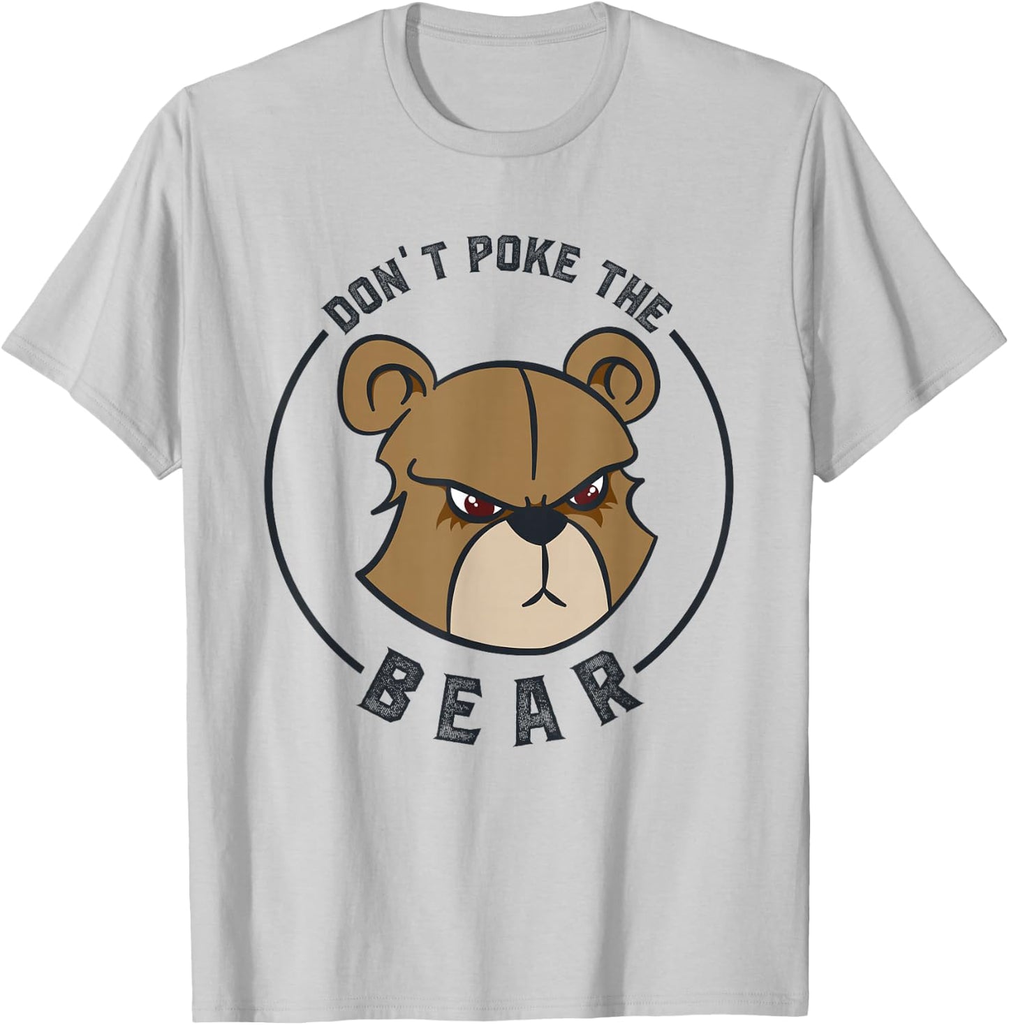 Don't Poke Mama Papa Bear T-Shirt - T-Shirt | Ash