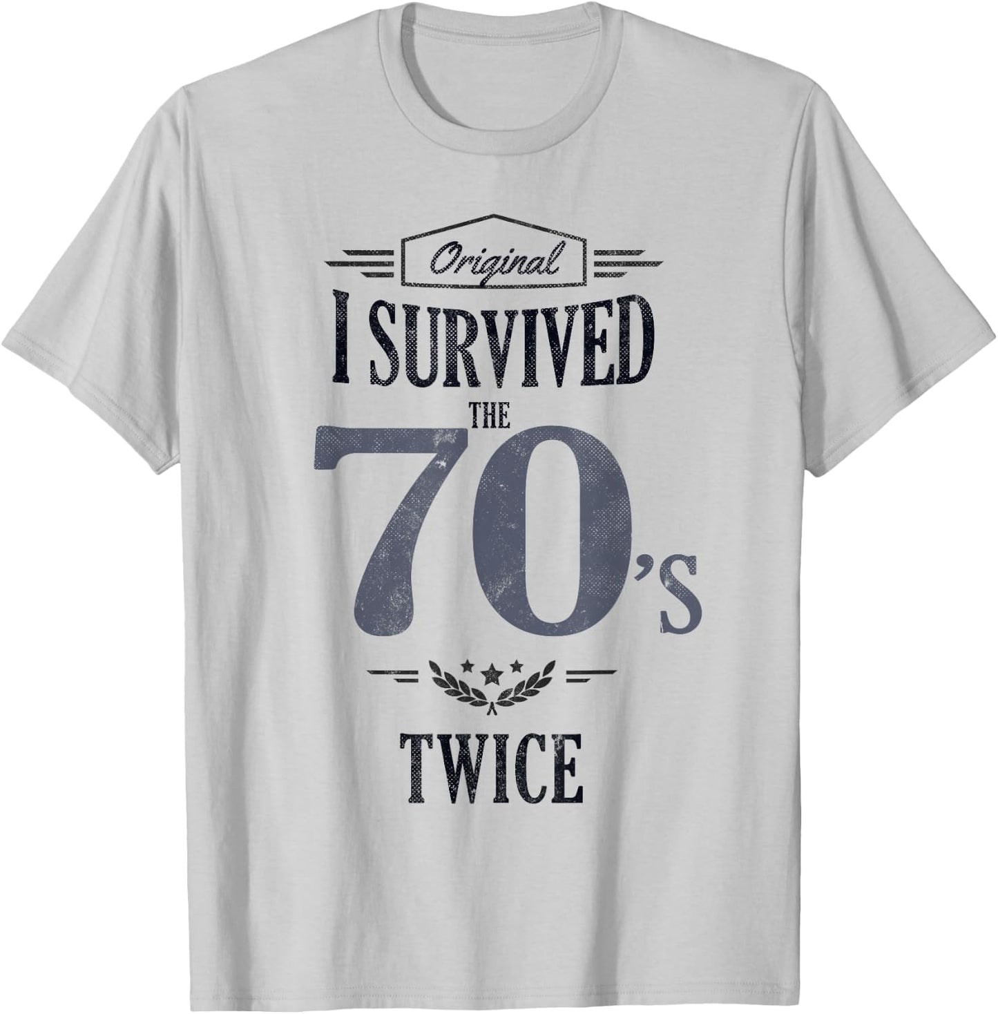 I SURVIVED The SEVENTIES TWICE Built In 70s 80th Birthday T-Shirt - T-Shirt | Ash