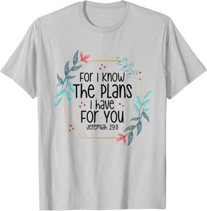 Jeremiah 29:11 For I Know The Plans I have For You T-Shirt - T-Shirt | Ash