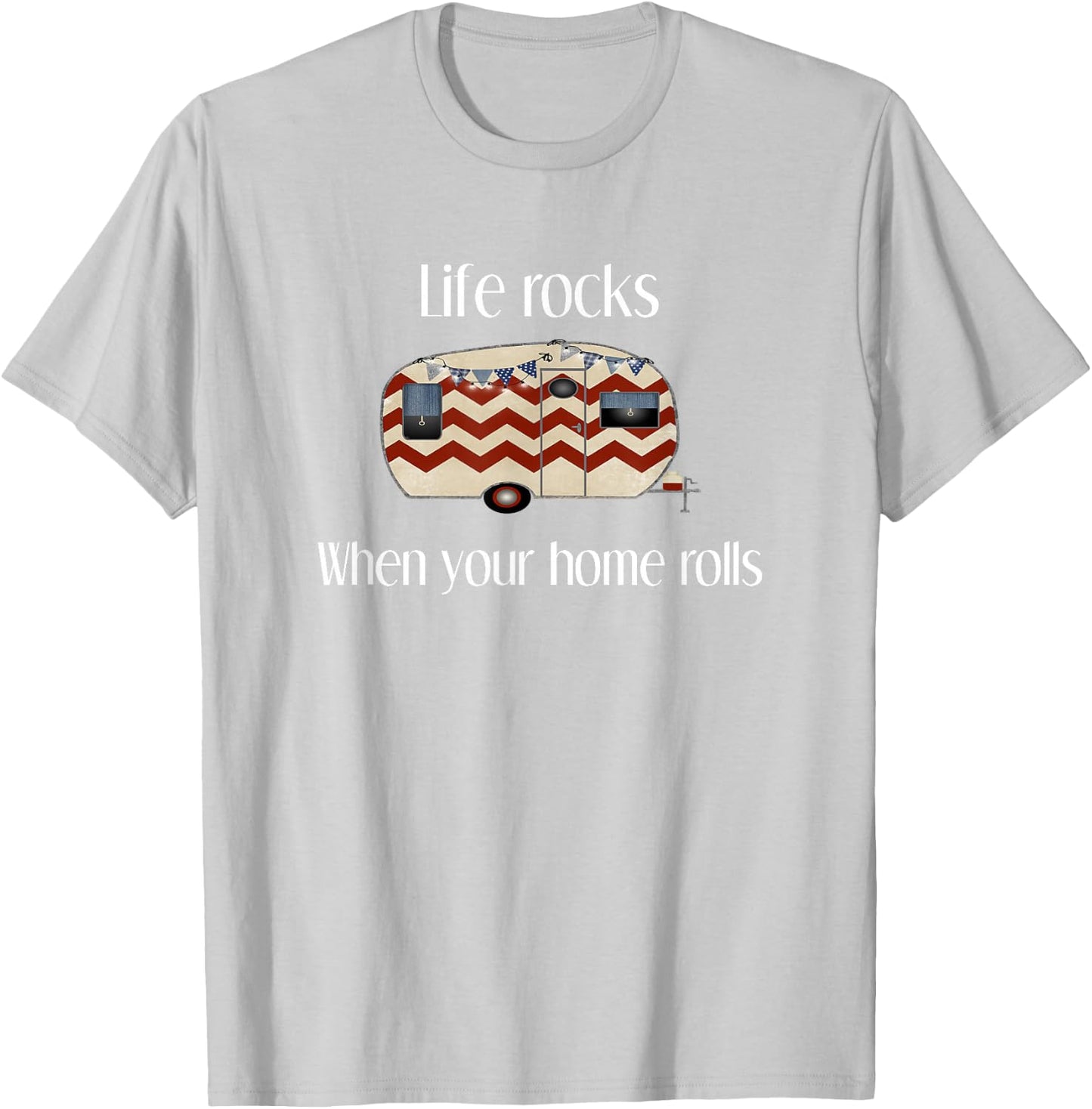 RV Life Camper Shirt, Life Rocks When Your Home Rolls T-Shirt - T-Shirt | Ash