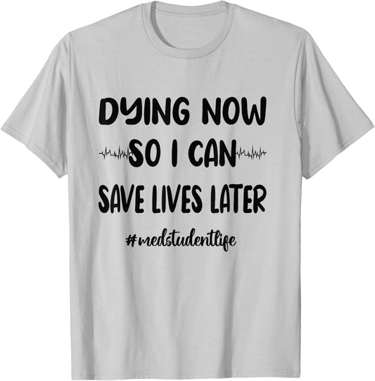 Funny Med School Medical School Student T-Shirt - T-Shirt | Ash