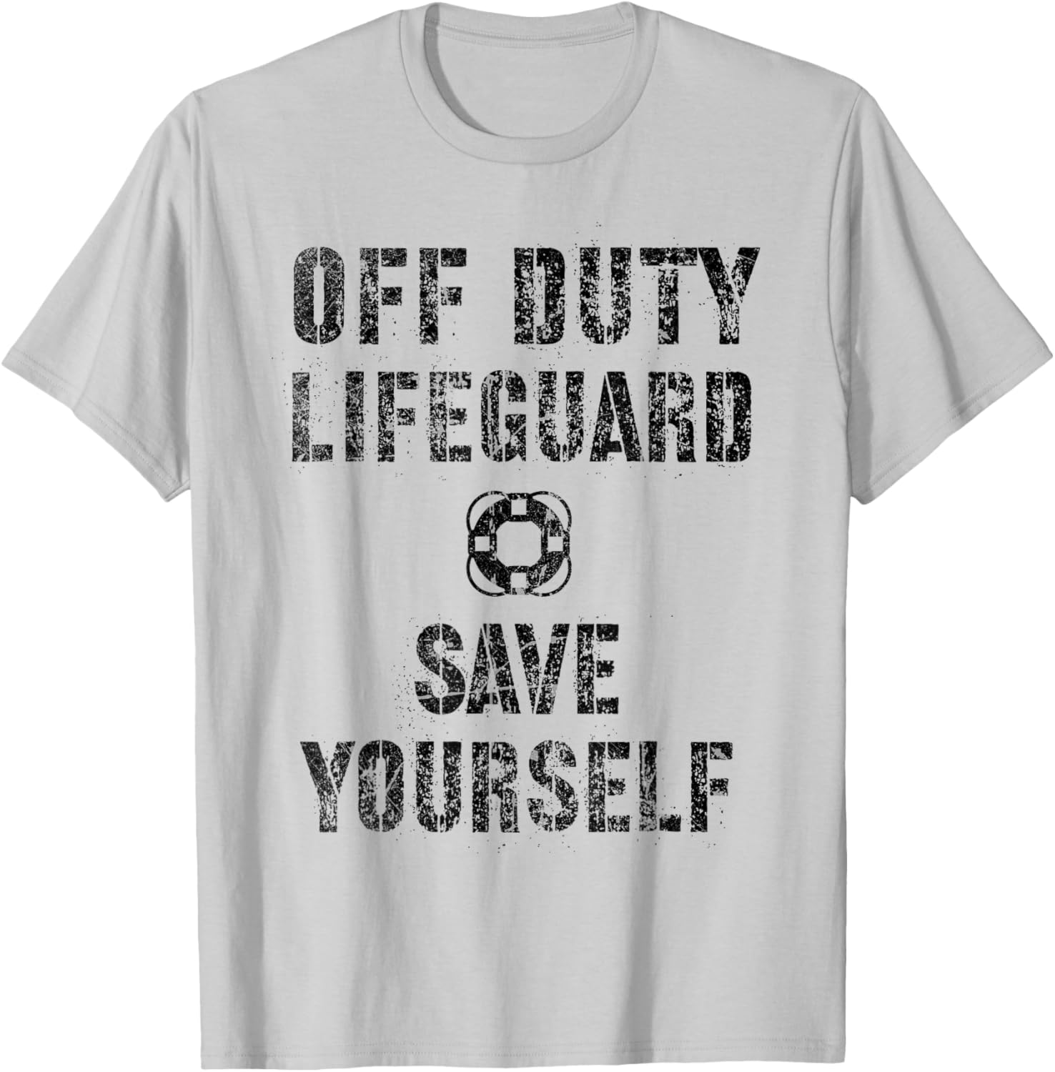 Funny Save Yourself Off Duty Lifeguard Swimming Pool Guard T-Shirt - T-Shirt | Ash