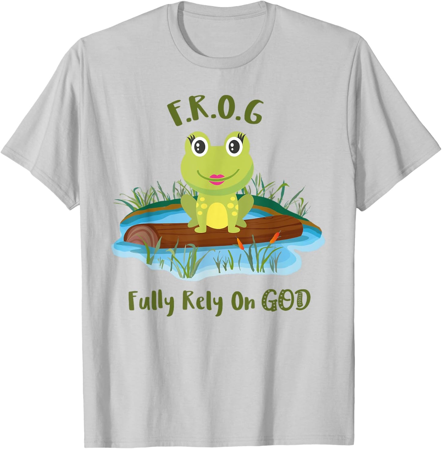 Fully Rely On God acronym F.R.O.G Cute Girl Frog Log T-Shirt - T-Shirt | Ash
