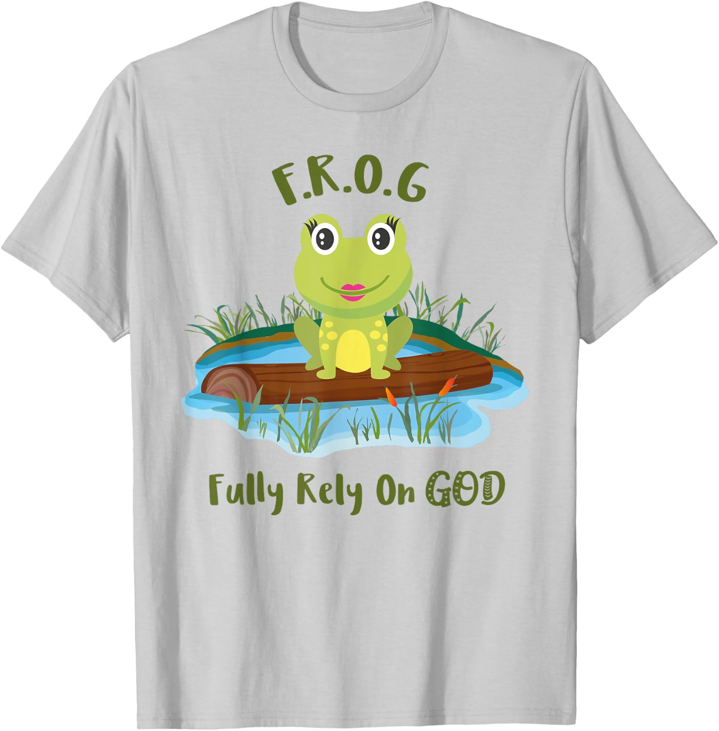 Fully Rely On God acronym F.R.O.G Cute Girl Frog Log T-Shirt - T-Shirt | Ash