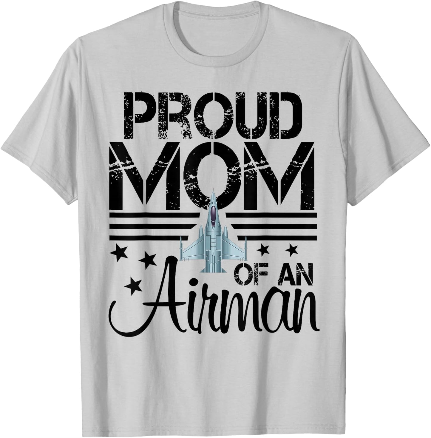 Proud Mom of An Airman Jet Plane Pilot T-Shirt - T-Shirt | Ash