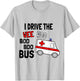 I Drive The Wee Woo Boo Bus Ambulance Funny EMT Paramedic T-Shirt - T-Shirt | Ash