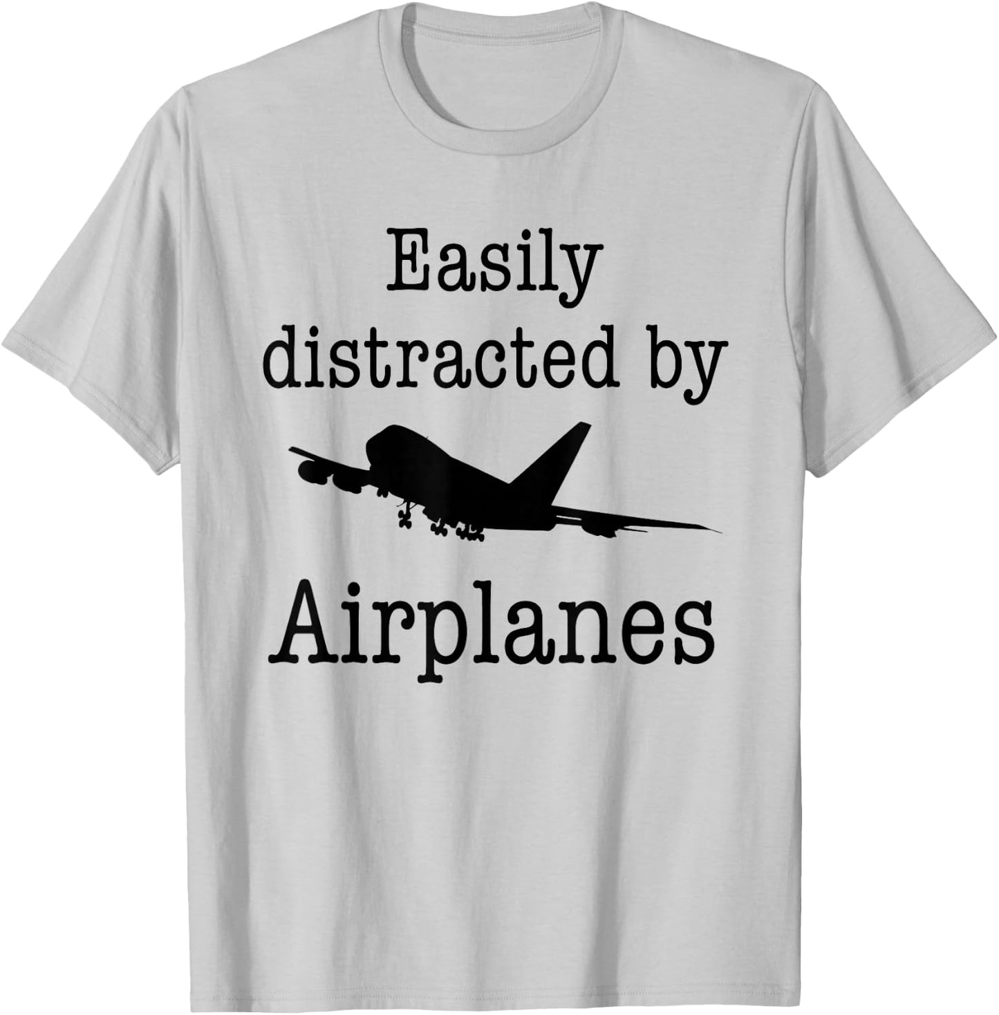 Easily Distracted By Airplanes Funny Pilot Flying Gift T-Shirt - T-Shirt | Ash