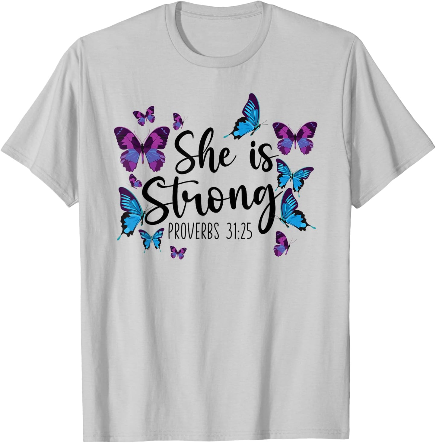 Christian Bible Verse Quote Butterfly Proverbs 31:25 T-Shirt - T-Shirt | Ash