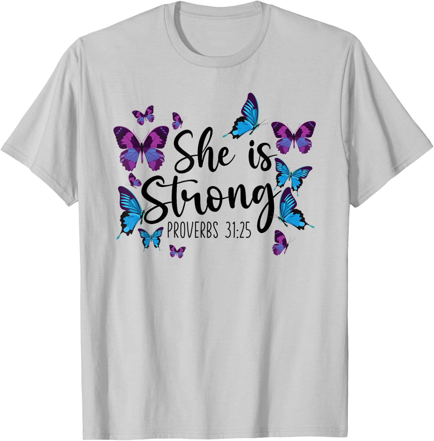 Christian Bible Verse Quote Butterfly Proverbs 31:25 T-Shirt - T-Shirt | Ash