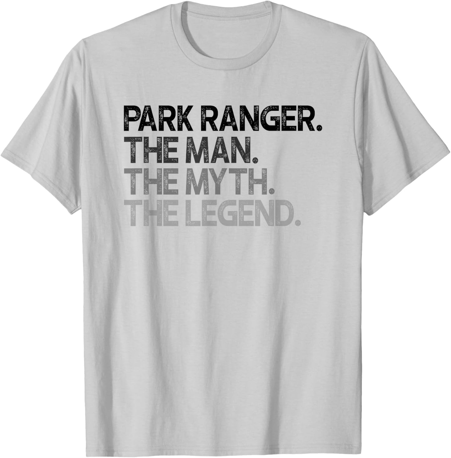 Park Ranger Man Myth The Legend Gift T-Shirt - T-Shirt | Ash