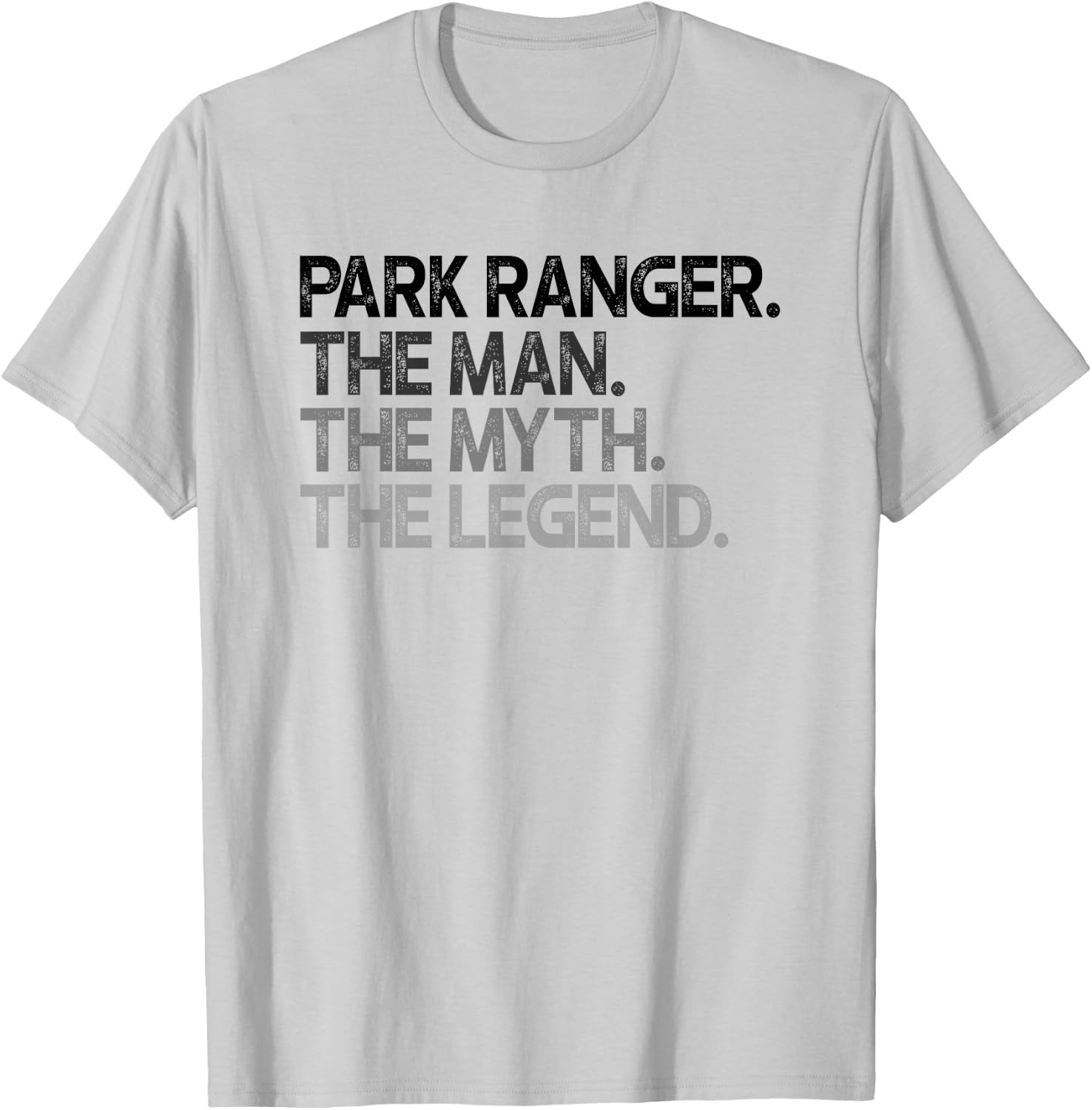 Park Ranger Man Myth The Legend Gift T-Shirt - T-Shirt | Ash