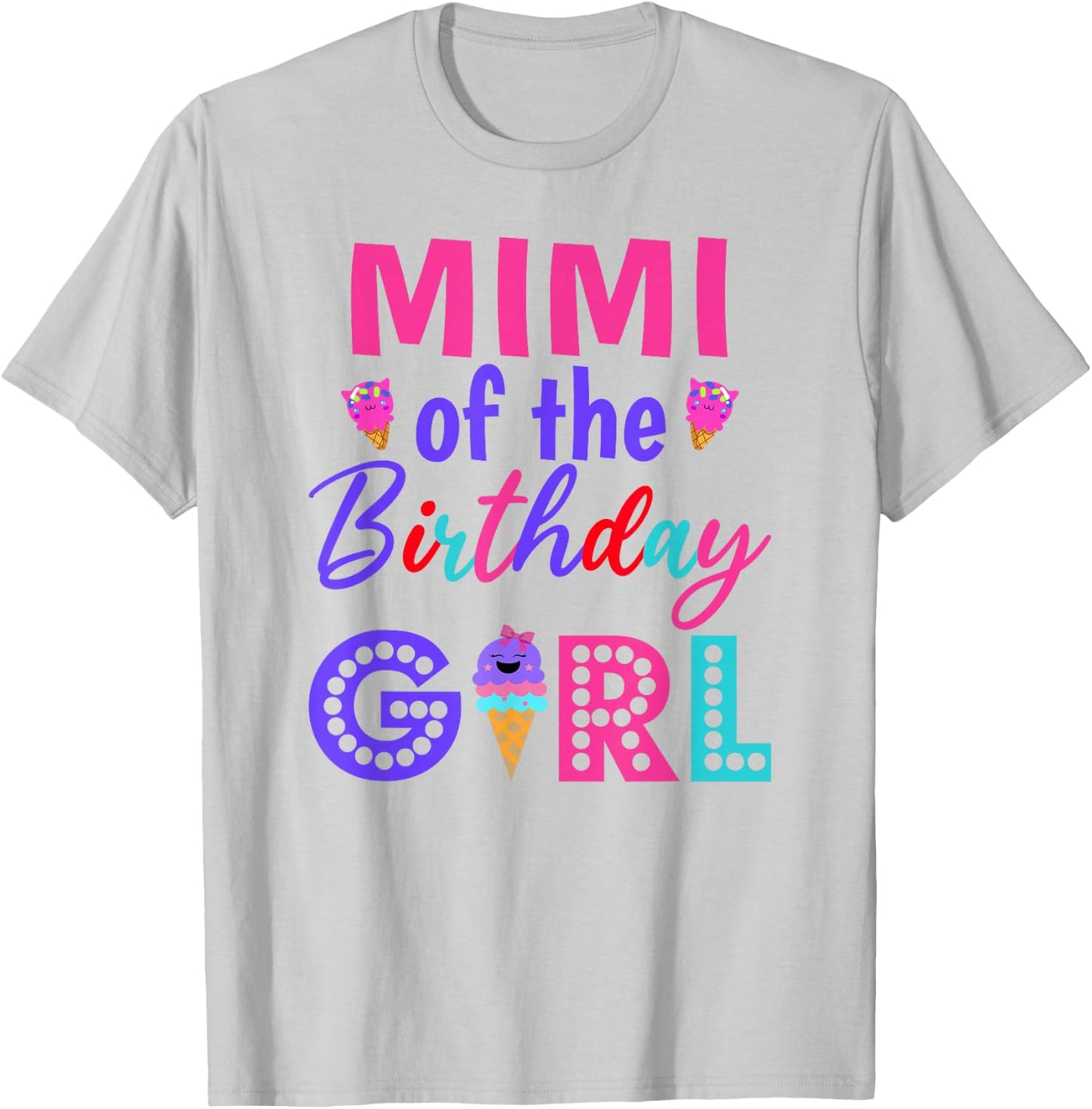 Mimi of The Birthday Girl Grandmam Ice Cream First Birthday T-Shirt - T-Shirt | Ash