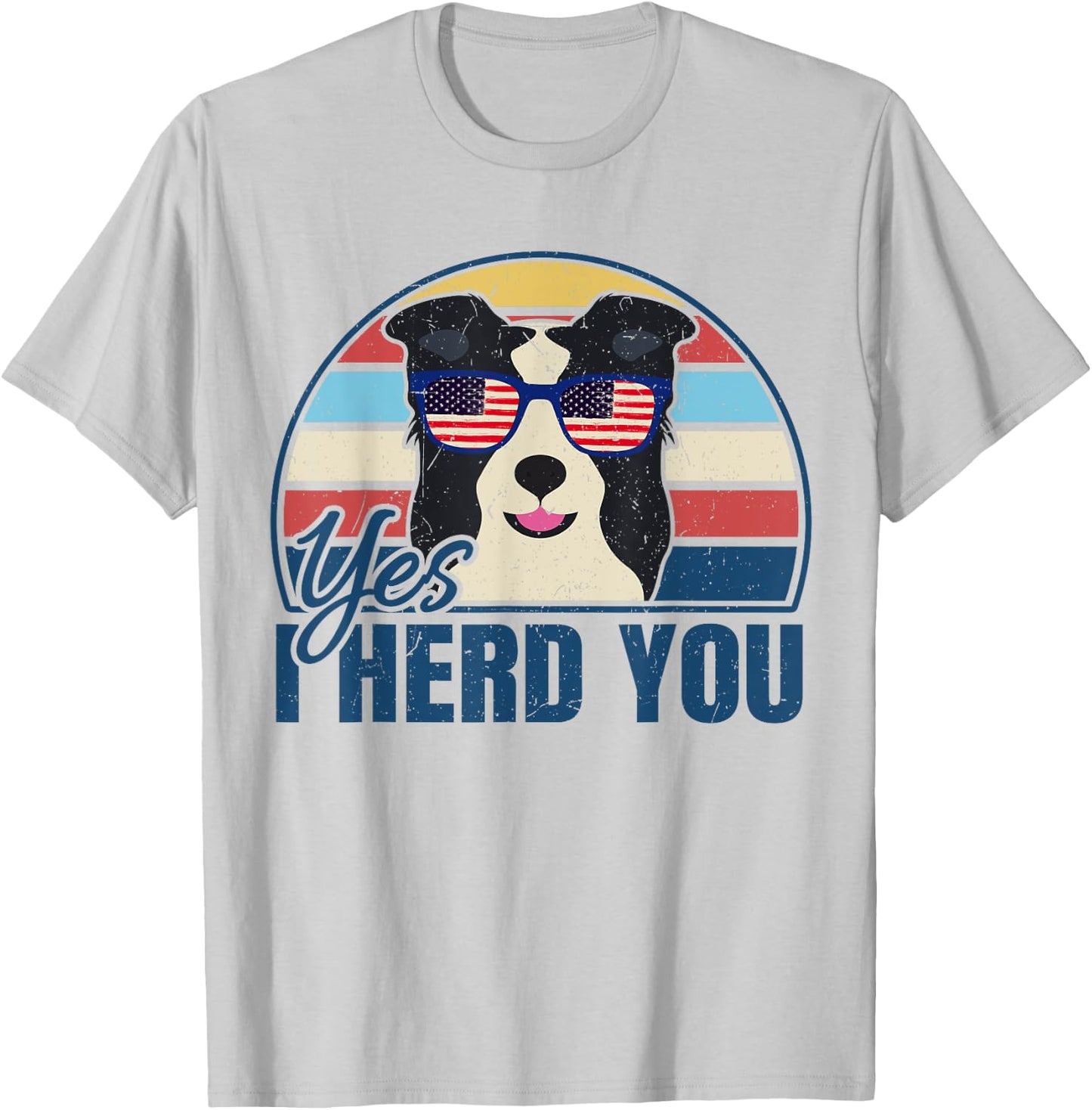 Funny Border Collie Yes I Herd You for Dog Lover Women T-Shirt - T-Shirt | Ash