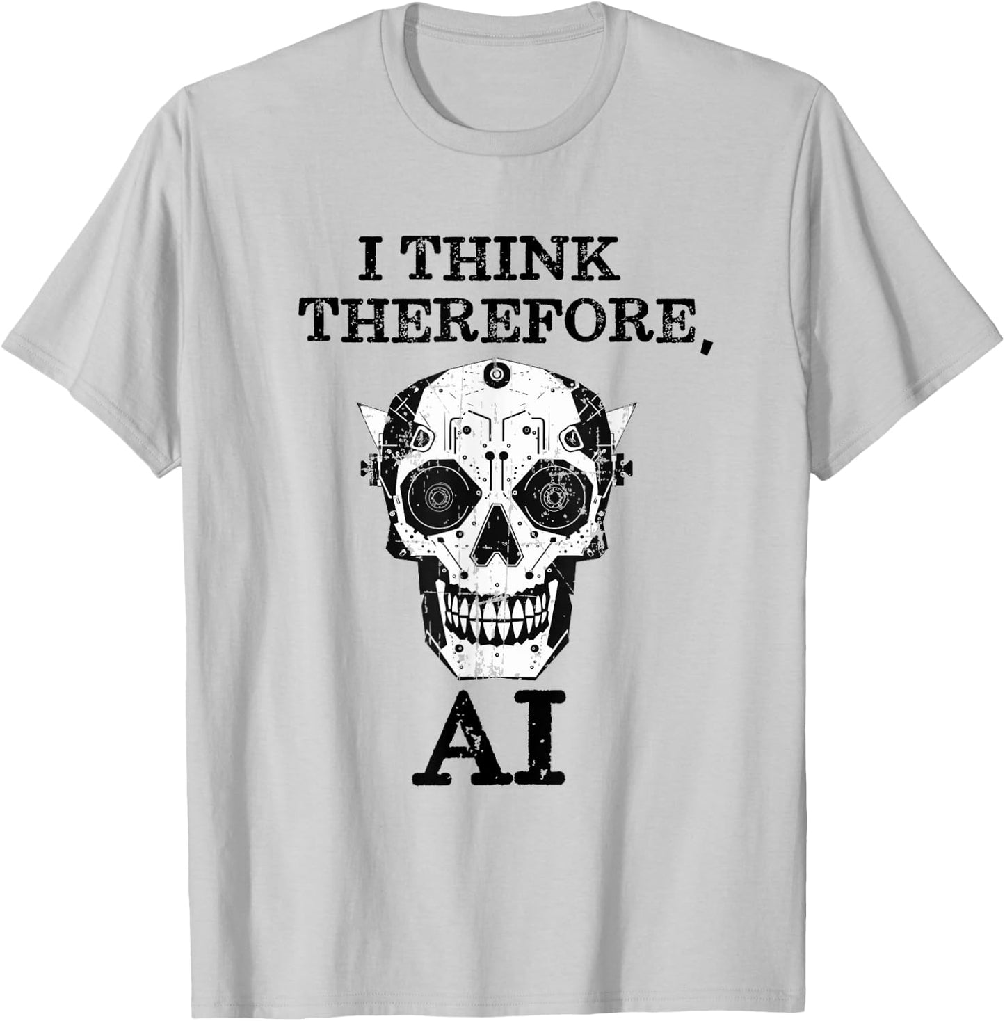 funny ChatGPT I think therefore I am AI Robot Skull T-Shirt - T-Shirt | Ash