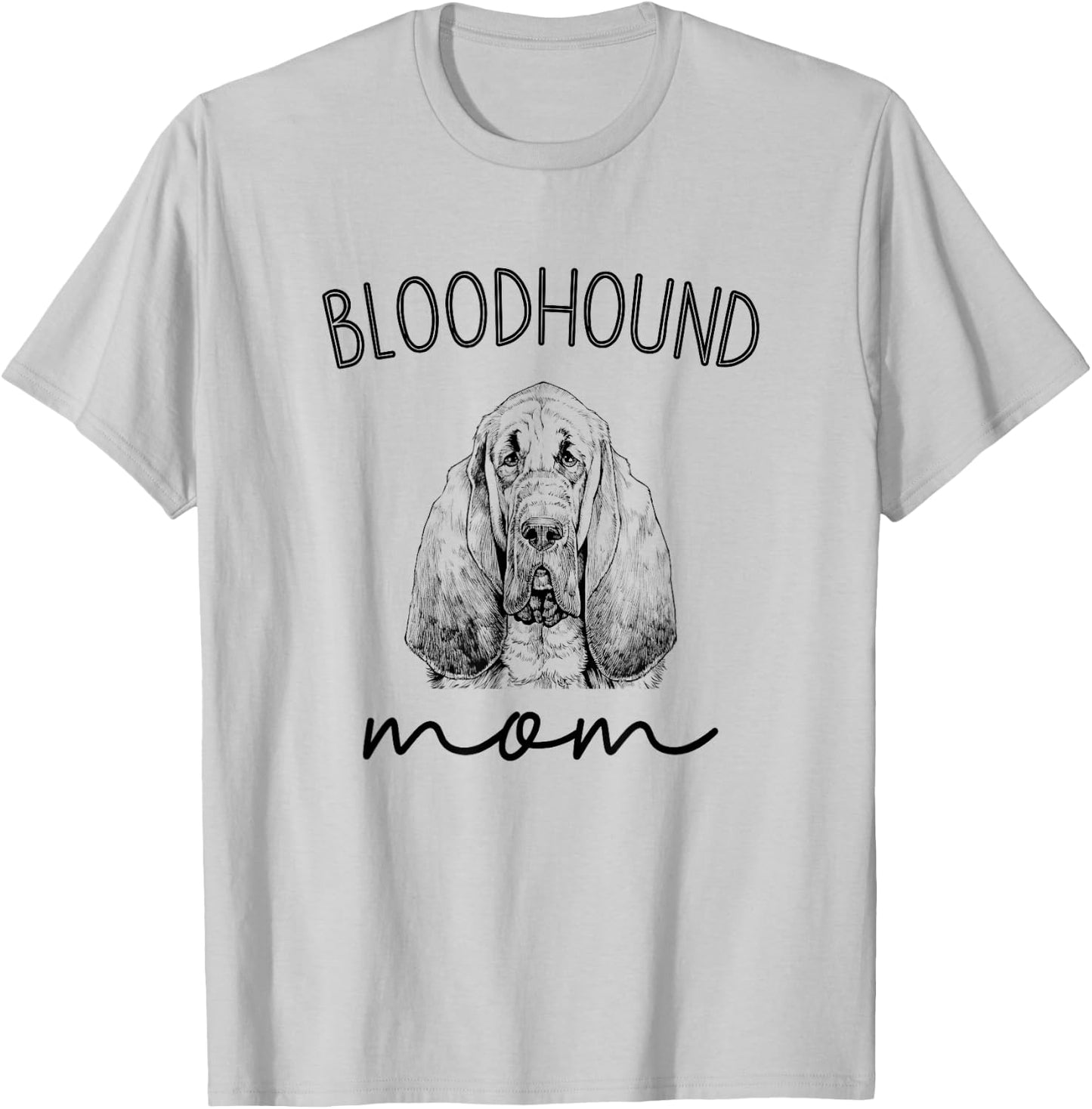 Bloodhound Mom Blood Hound Dog Mother T-Shirt - T-Shirt | Ash