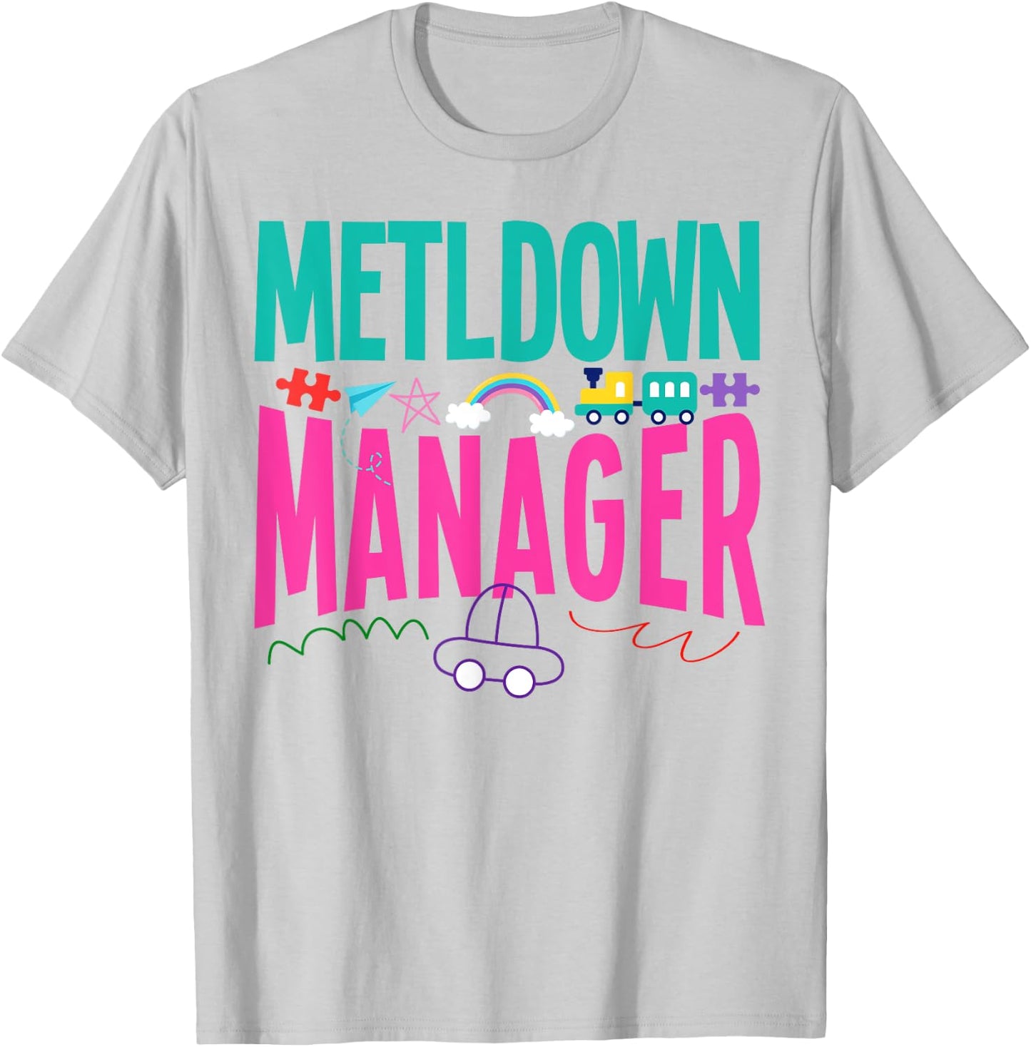 Childcare Daycare Provider Teacher Babysitter Meltdown T-Shirt - T-Shirt | Ash