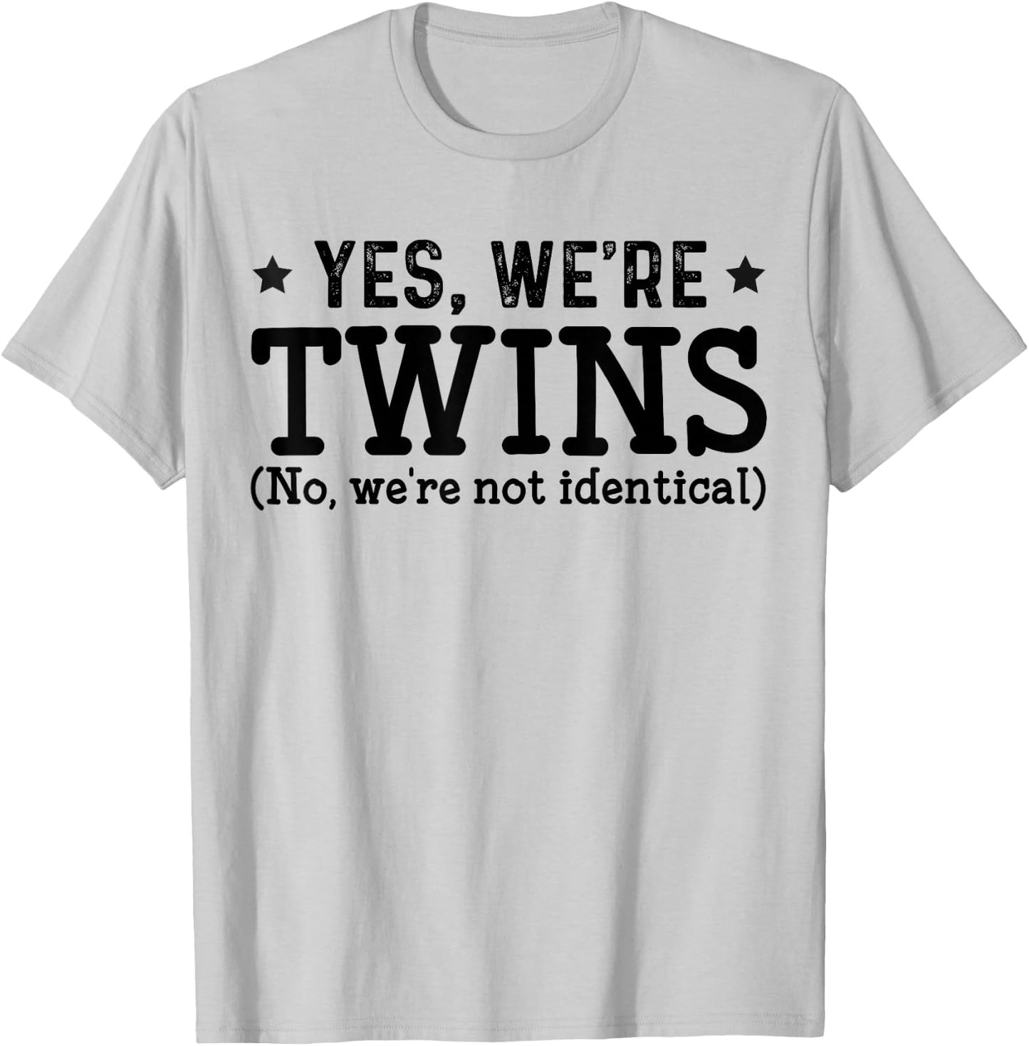 Twins Partner Twin Siblings Yes We are Twins T-Shirt - T-Shirt | Ash