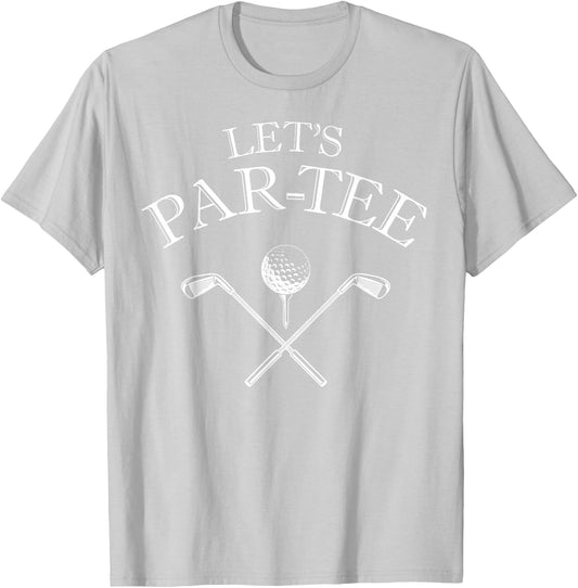 Funny Golf Lover Let's Par- Let's par T-Shirt - T-Shirt | Ash
