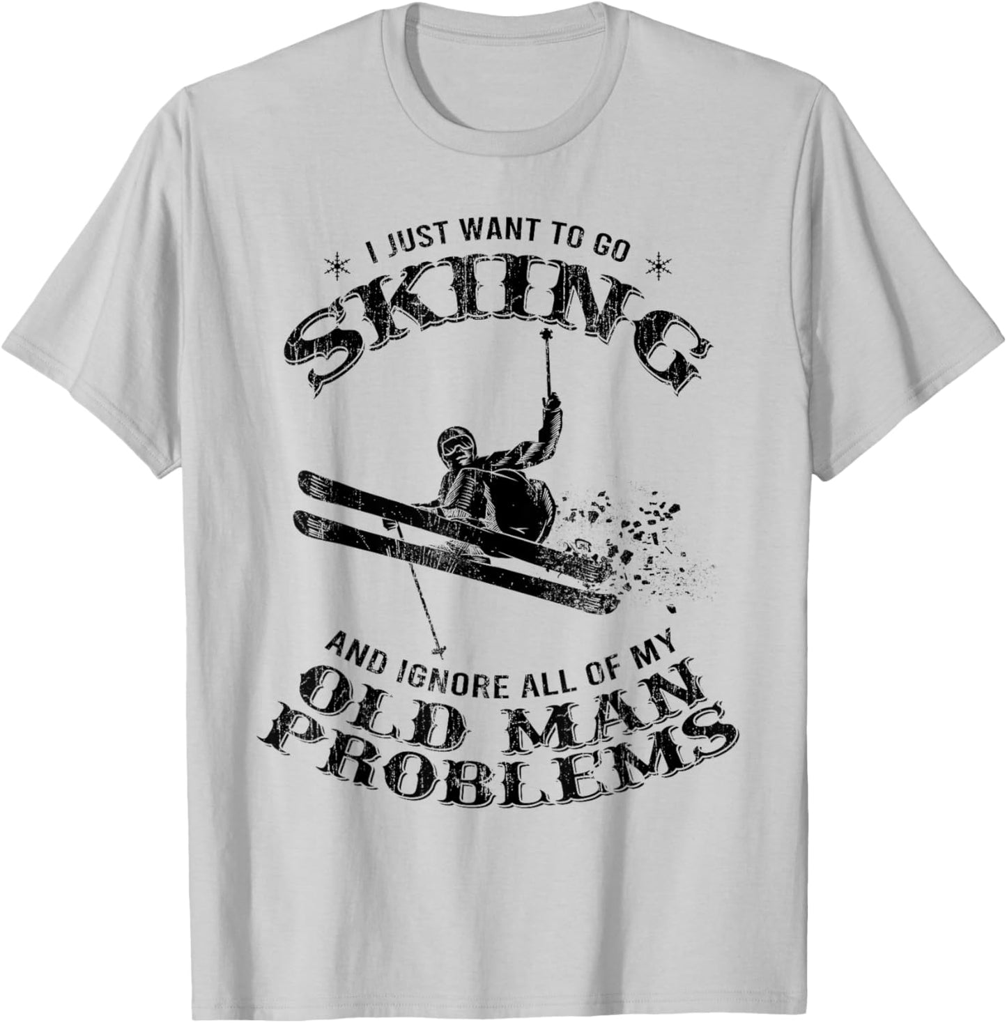 Funny Winter Skiing Snow Ski Skiers Novelty Gift Dad Men T-Shirt - T-Shirt | Ash