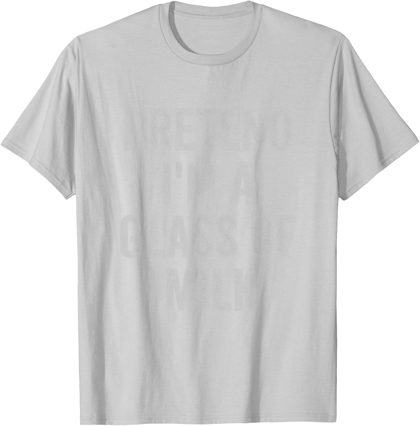 Lazy Halloween Costume Shirt Pretend Im A Glass of Milk T-Shirt - T-Shirt | Ash