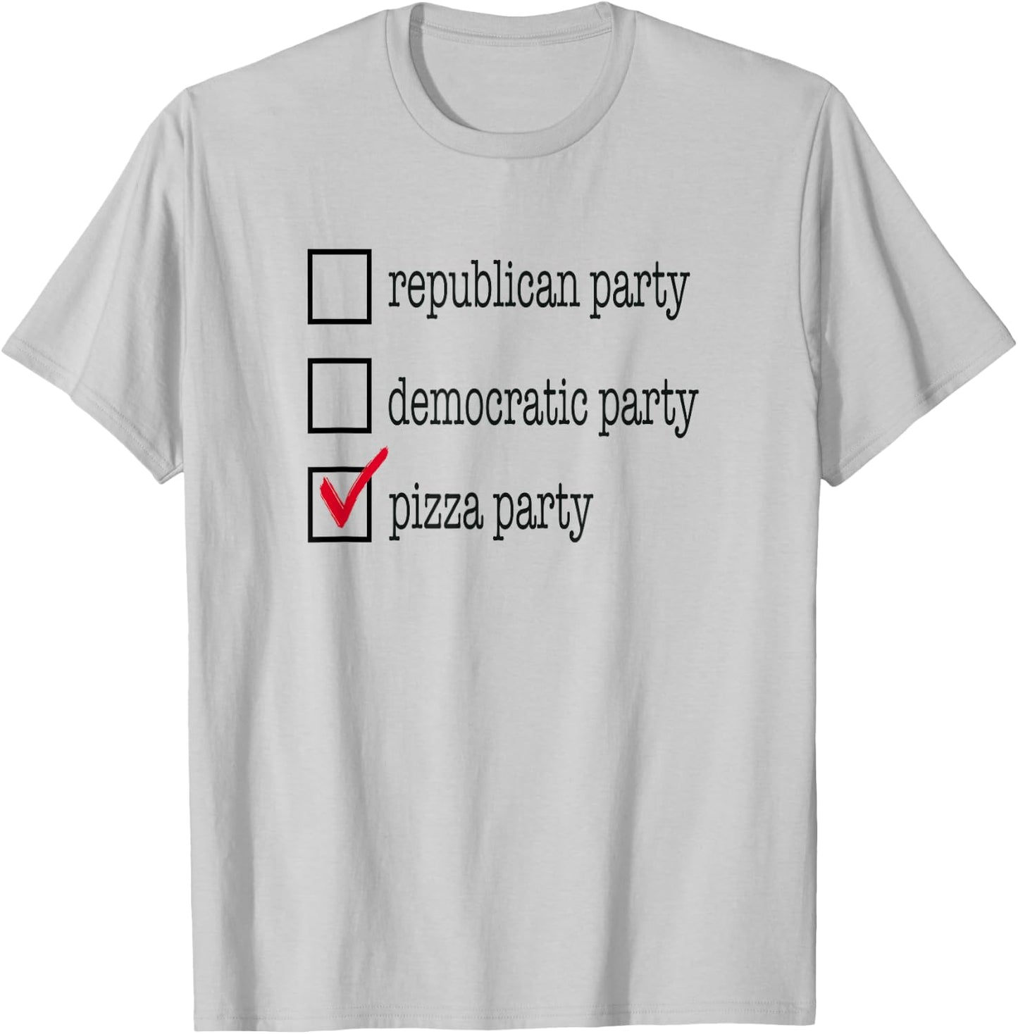 Republican Party, Democratic Party, Pizza Party Funny Shirt T-Shirt - T-Shirt | Ash
