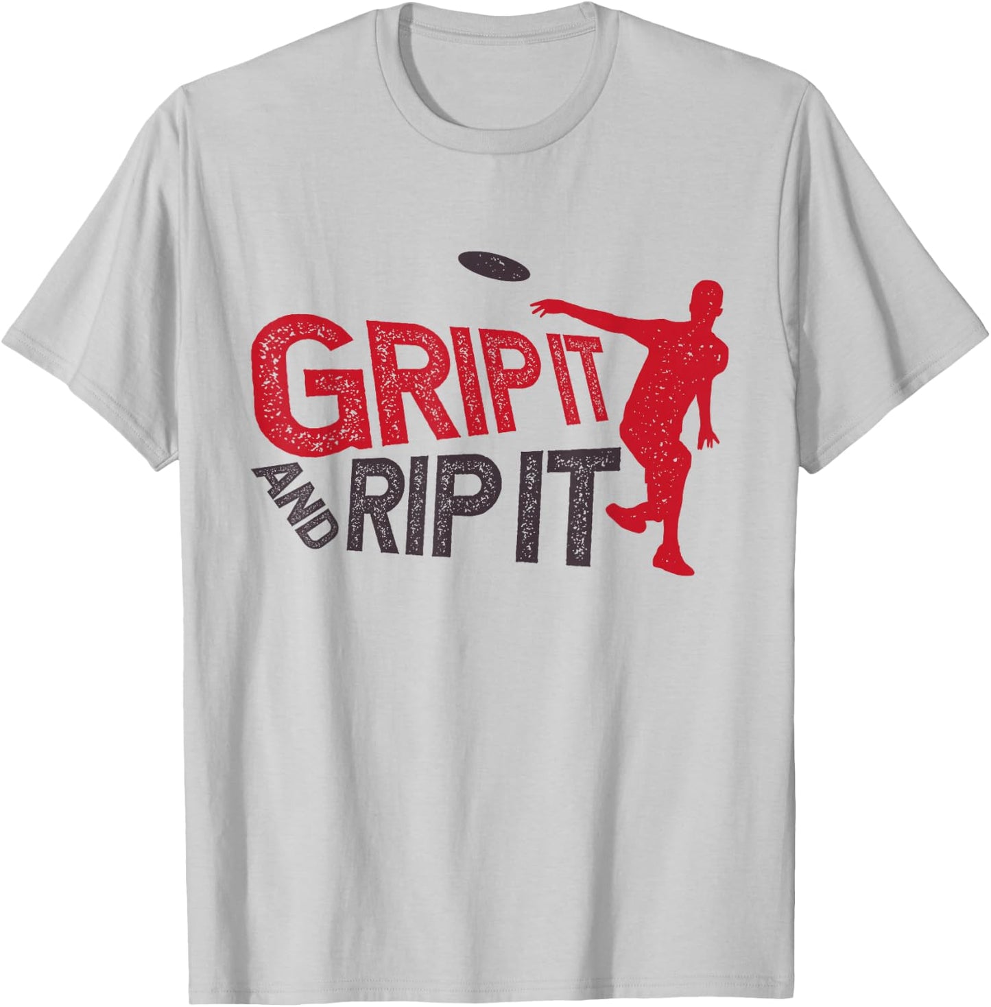 Grip It And Rip It Funny Frisbee Sport Team Player Disc Golf T-Shirt - T-Shirt | Ash