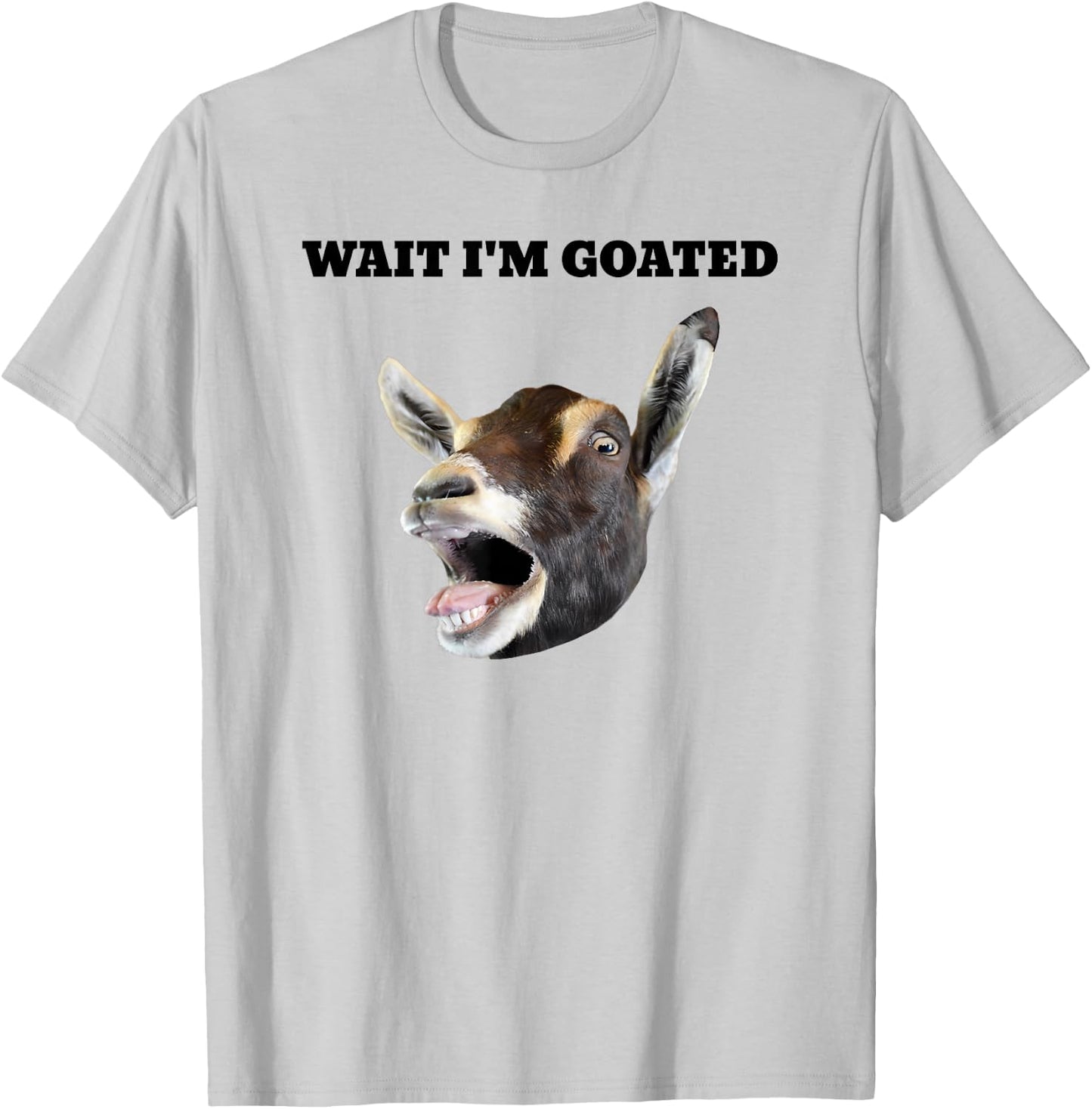 Wait I'm Goated Meme Humor T-Shirt - T-Shirt | Ash