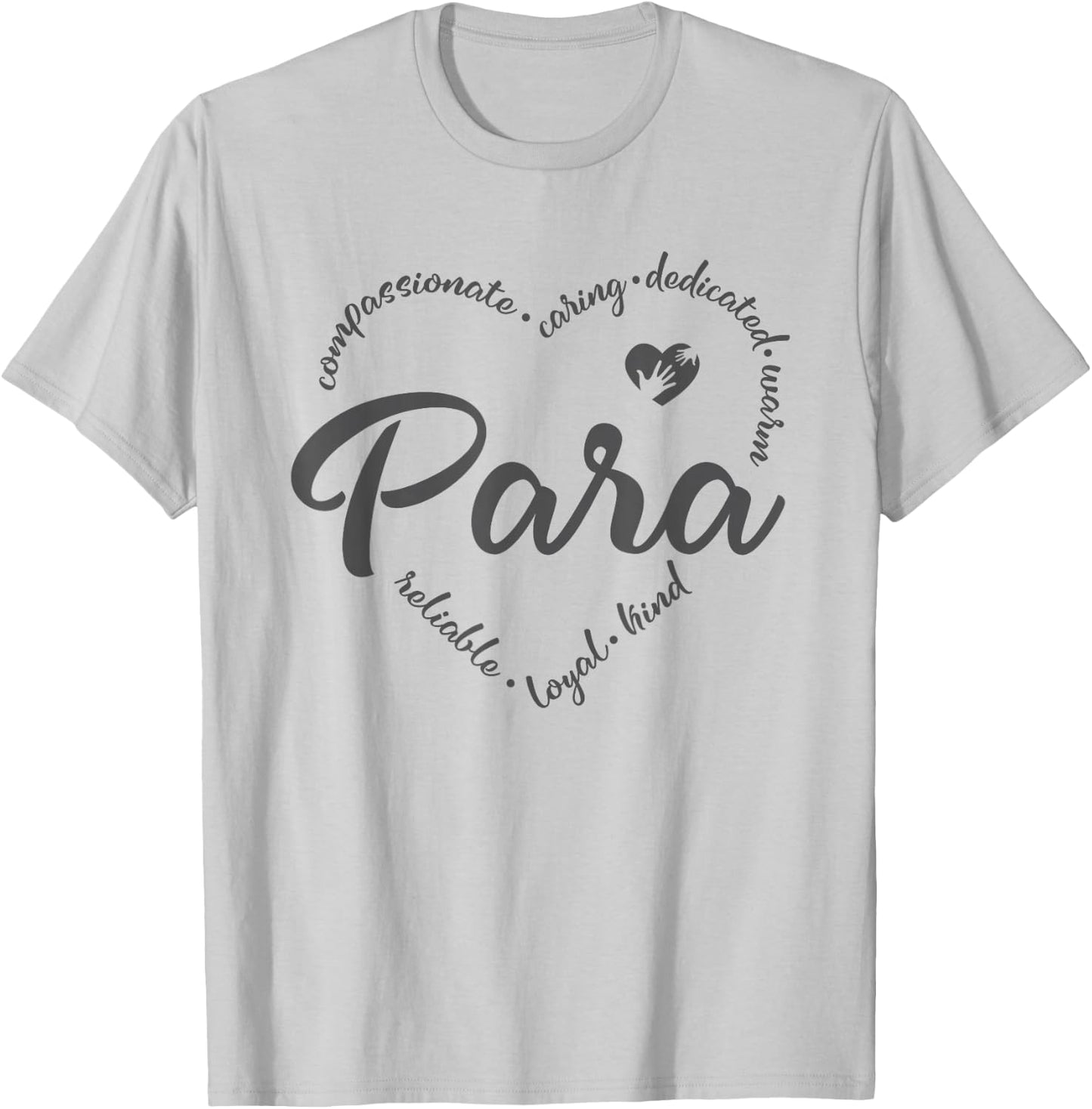 para Heart Teacher Paraprofessional Paraeducator T-Shirt - T-Shirt | Ash